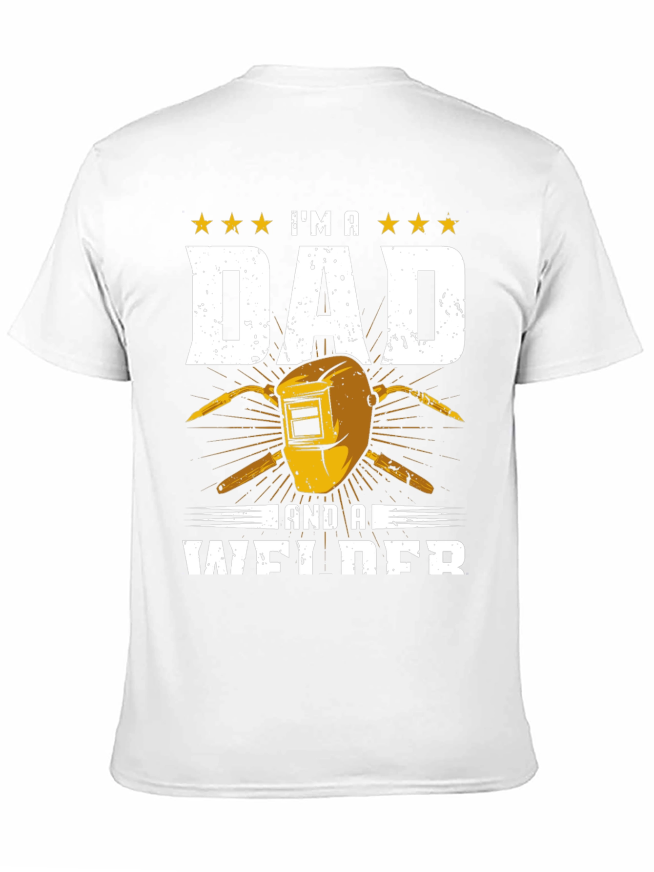 Im a Dad and a Welder T-Shirt