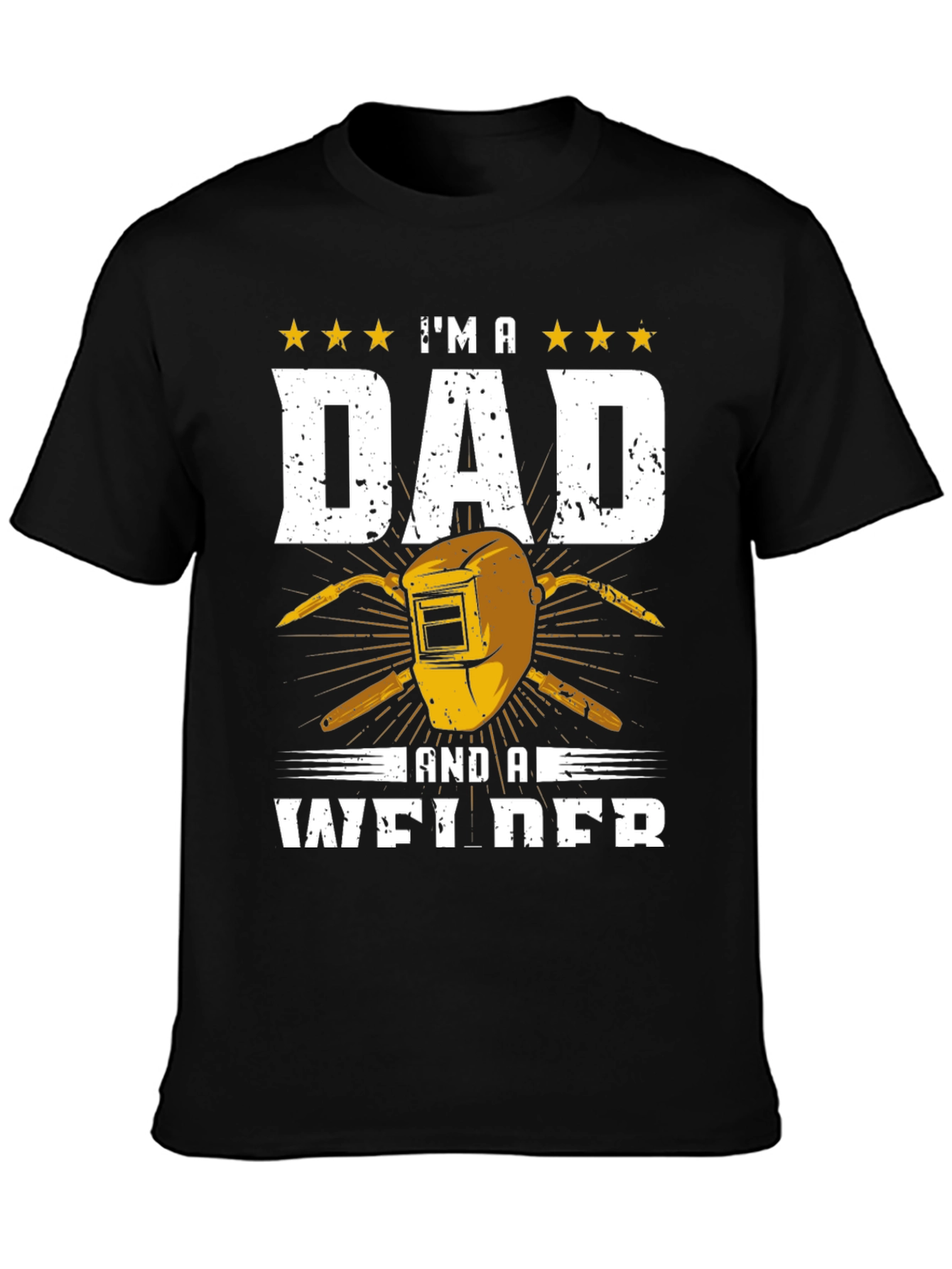 Im a Dad and a Welder T-Shirt