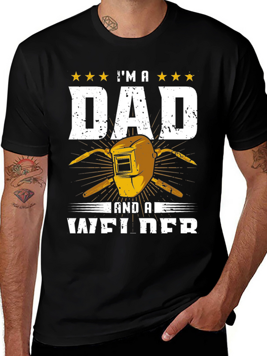 Im a Dad and a Welder T-Shirt
