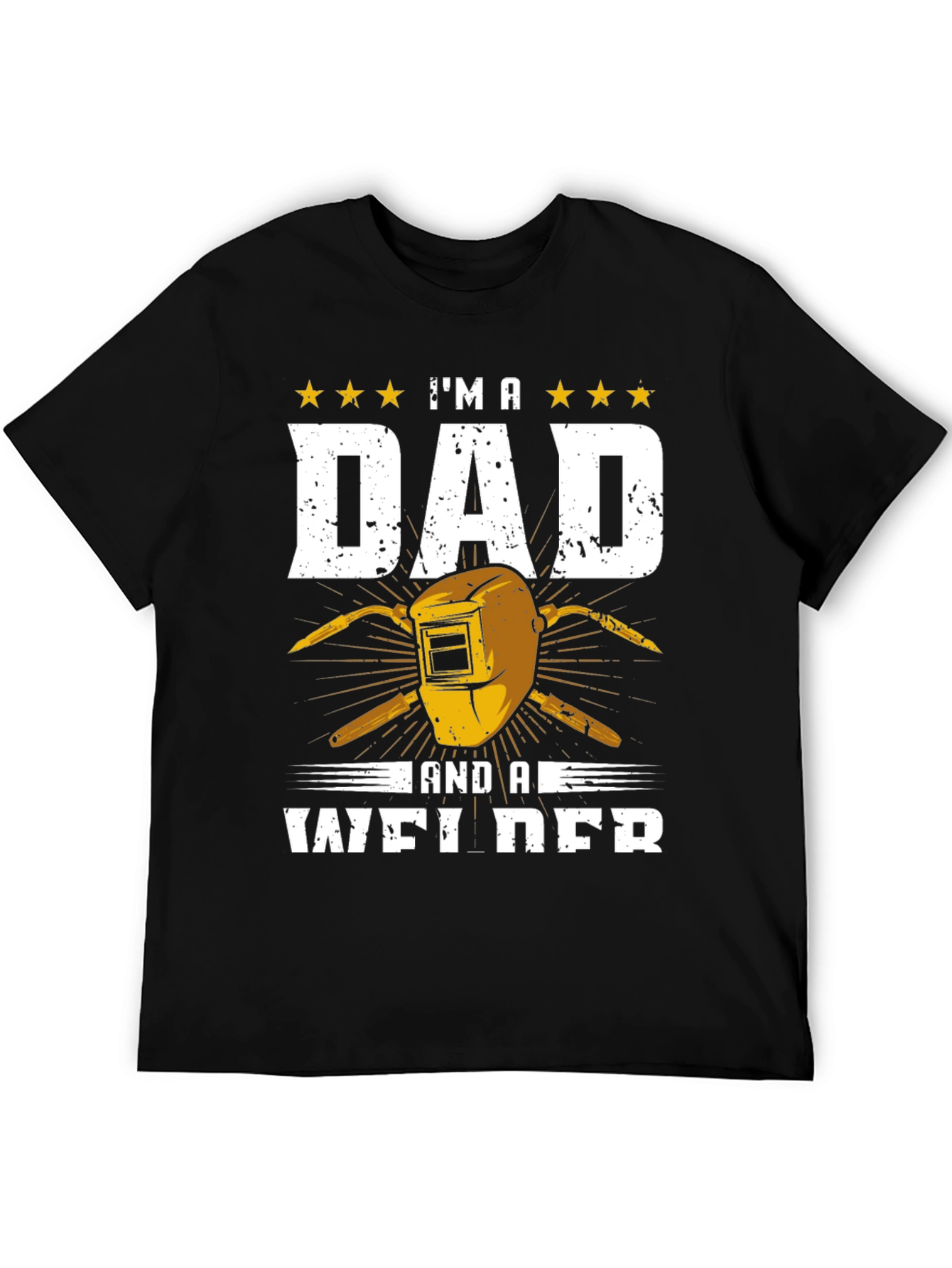 Im a Dad and a Welder T-Shirt