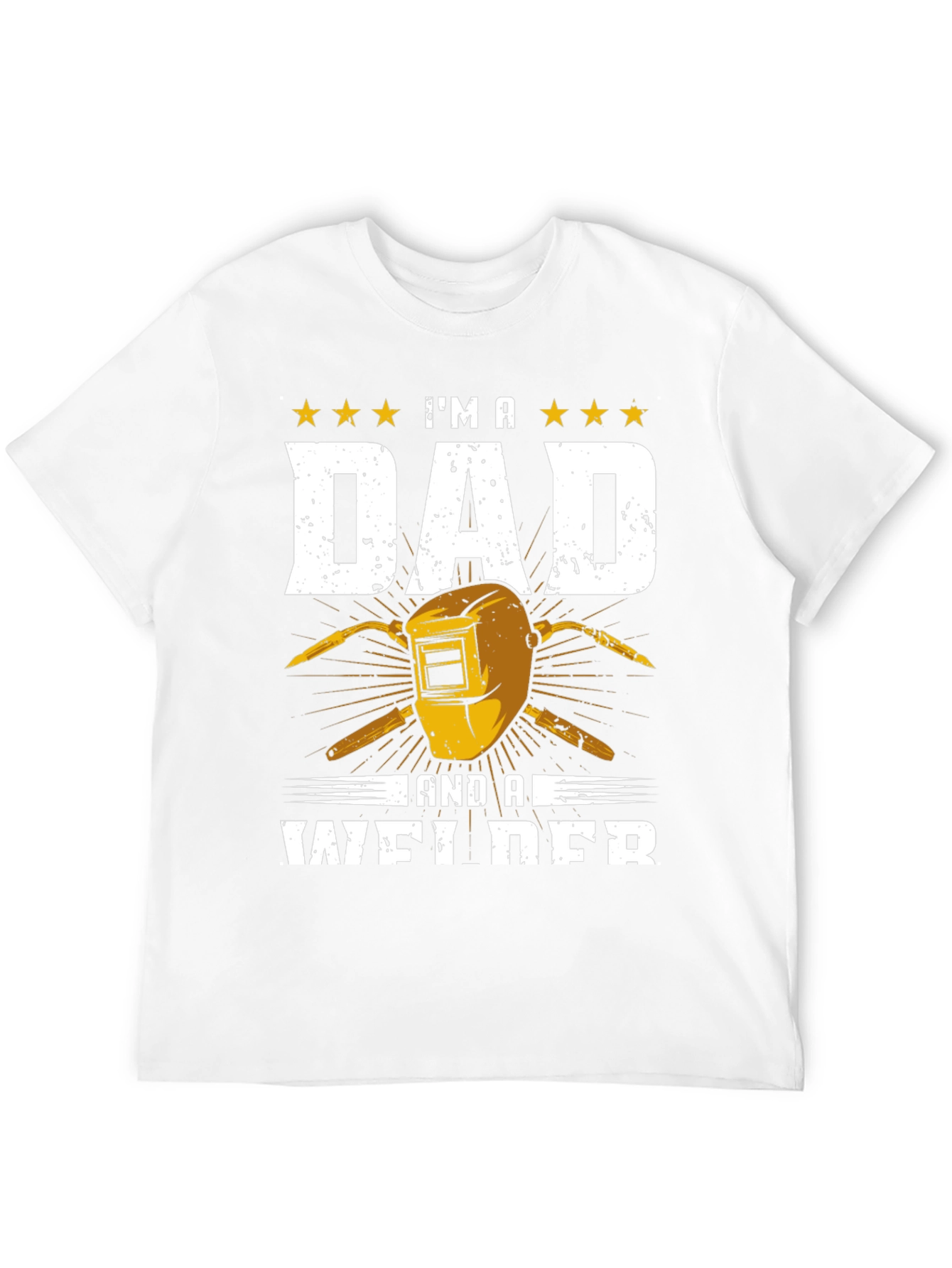 Im a Dad and a Welder T-Shirt