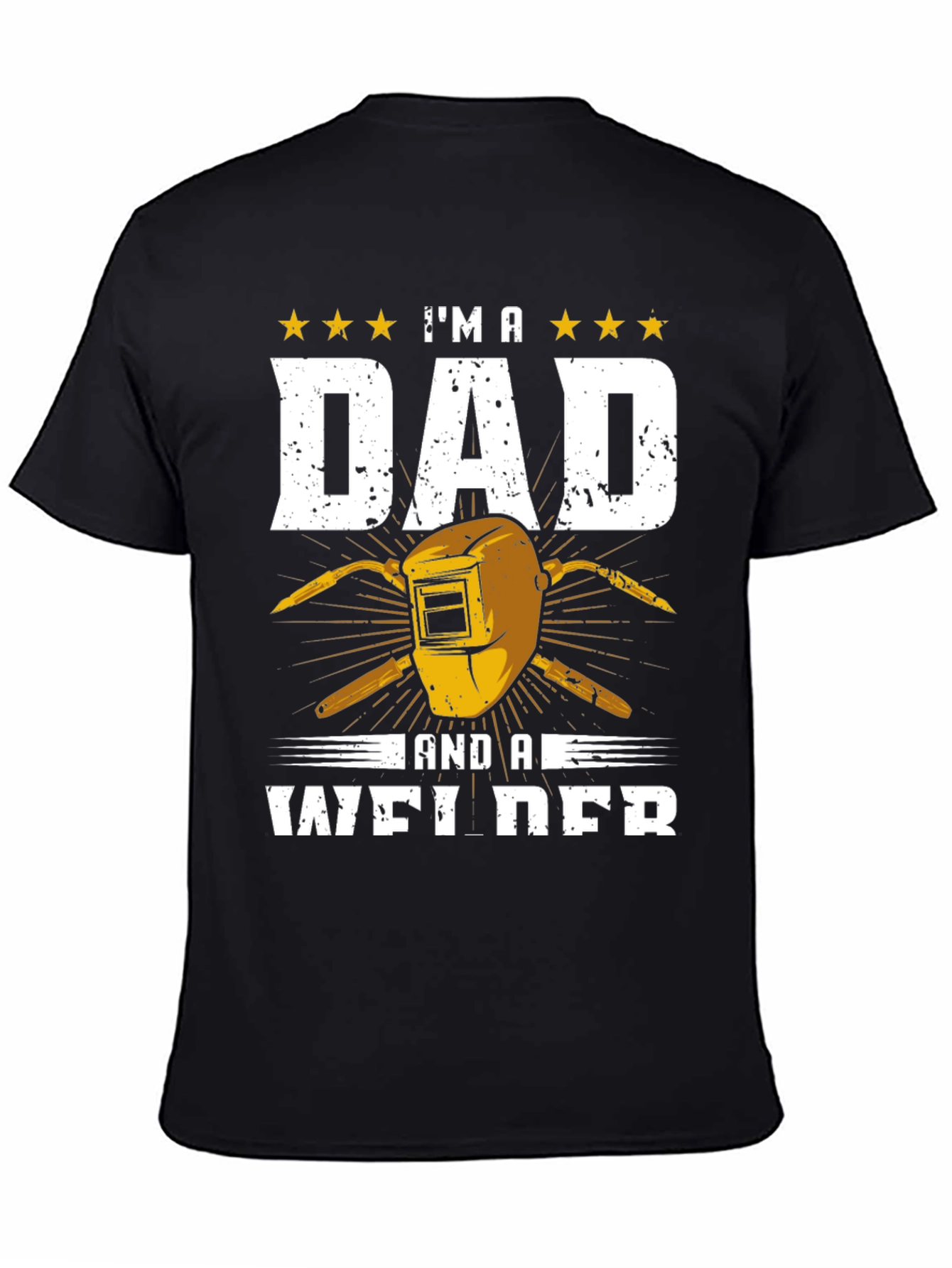 Im a Dad and a Welder T-Shirt