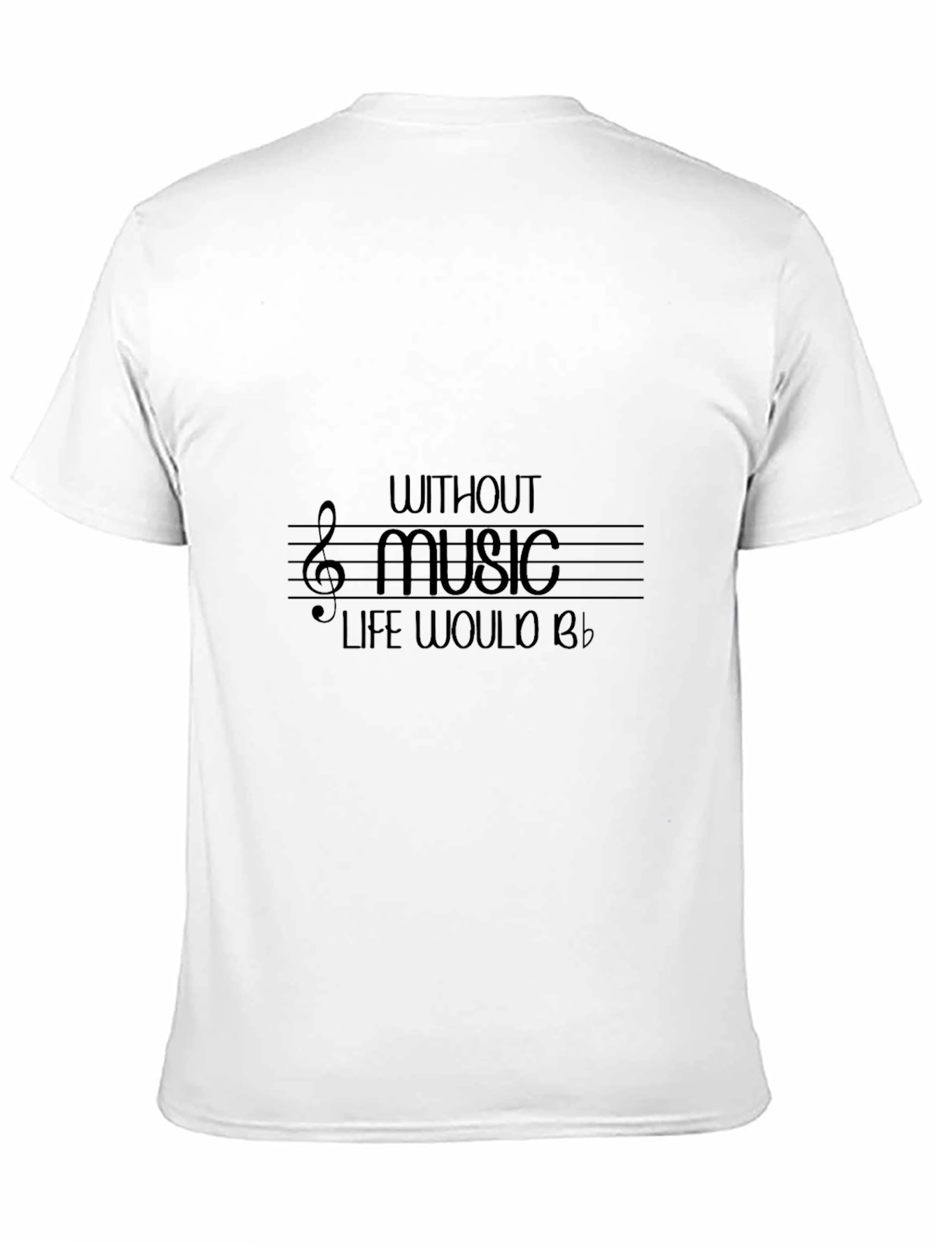 Music Lovers T-Shirt - Without Music Life Would B♭