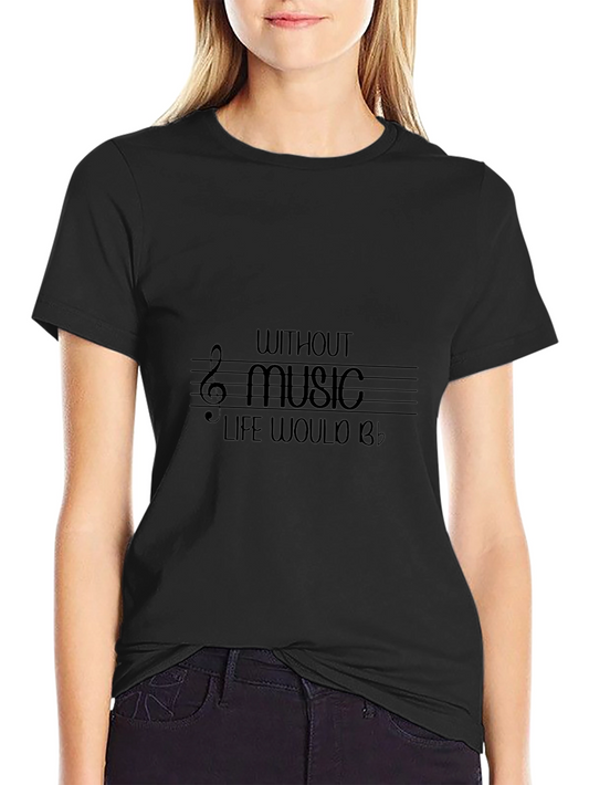 Music Lovers T-Shirt - Without Music Life Would B♭