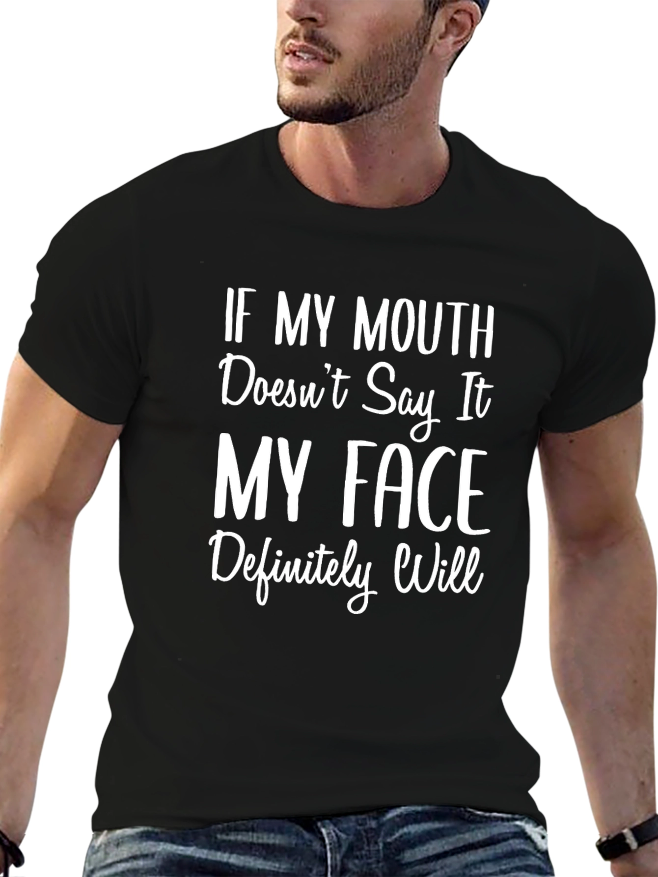 Funny Graphic T-Shirt: My Face Will Say It All