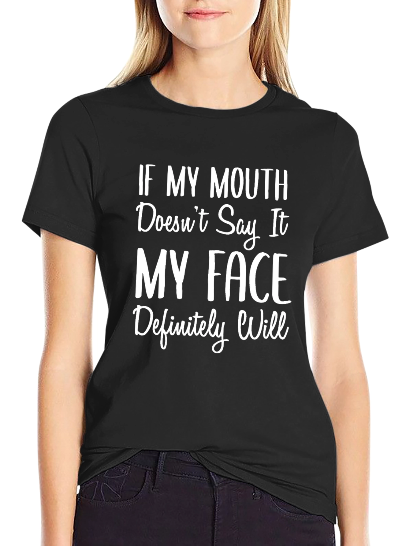 Funny Graphic T-Shirt: My Face Will Say It All