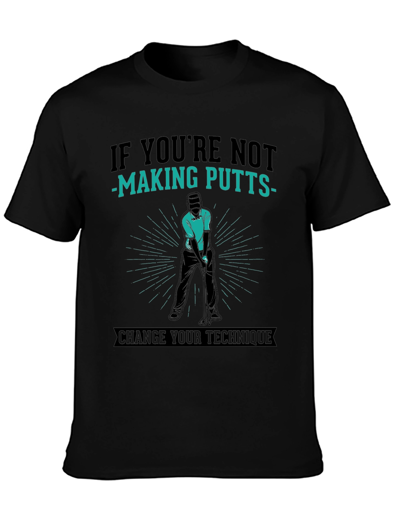 Golfing T-Shirt: Putting Technique