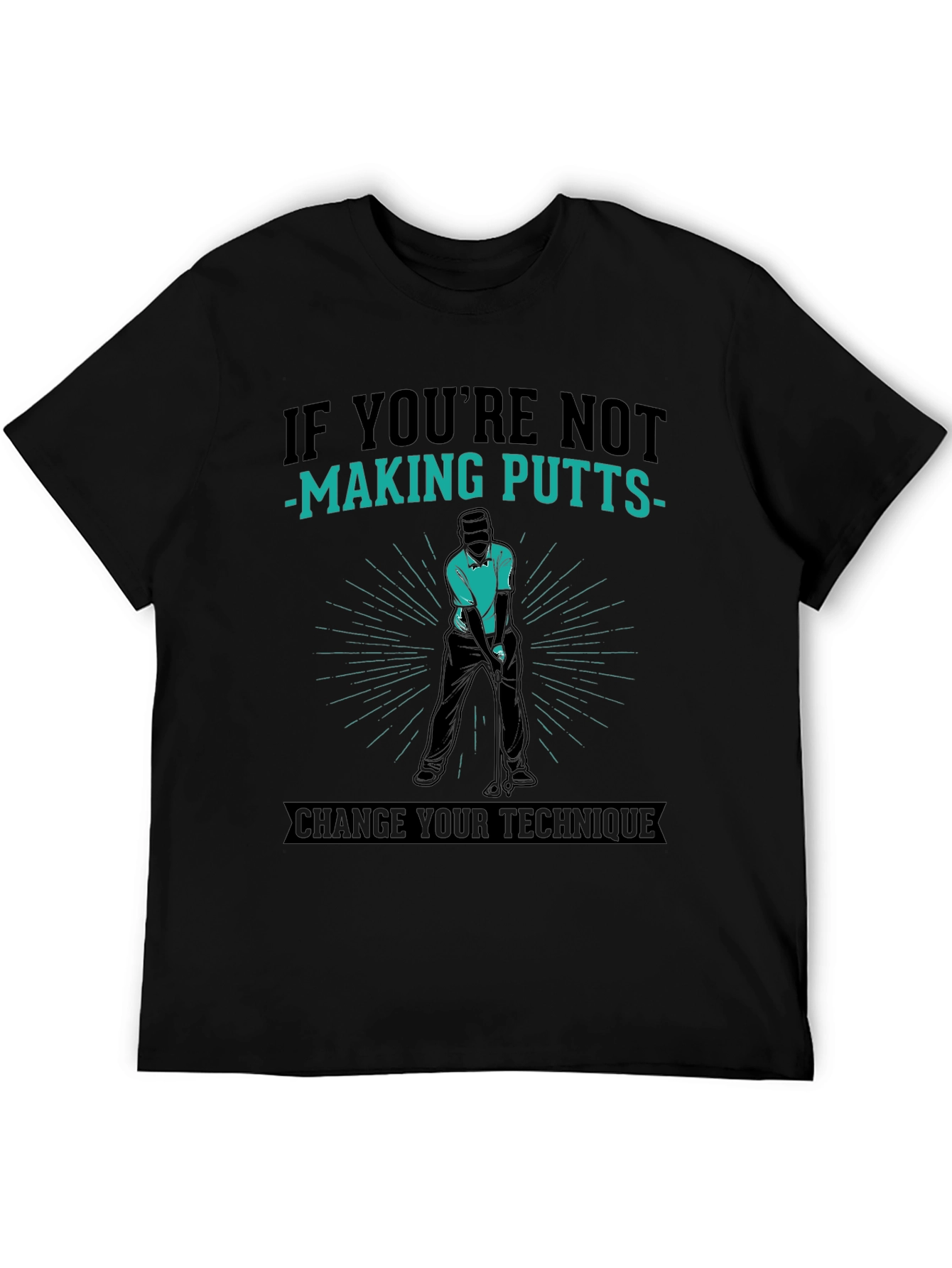 Golfing T-Shirt: Putting Technique