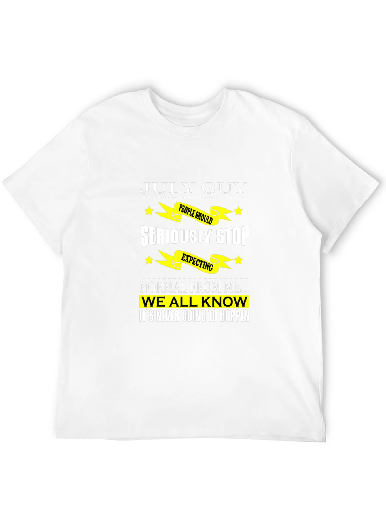 July Guy Graphic T-Shirt - Sarcastic Birthday Tee