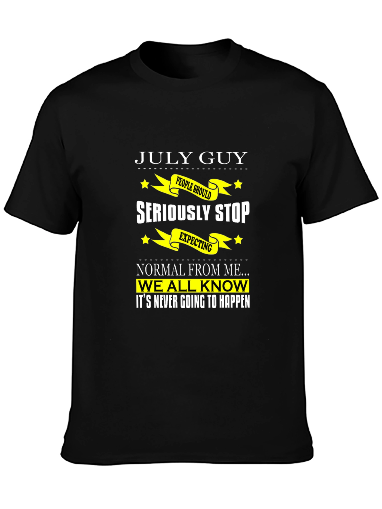 July Guy Graphic T-Shirt - Sarcastic Birthday Tee