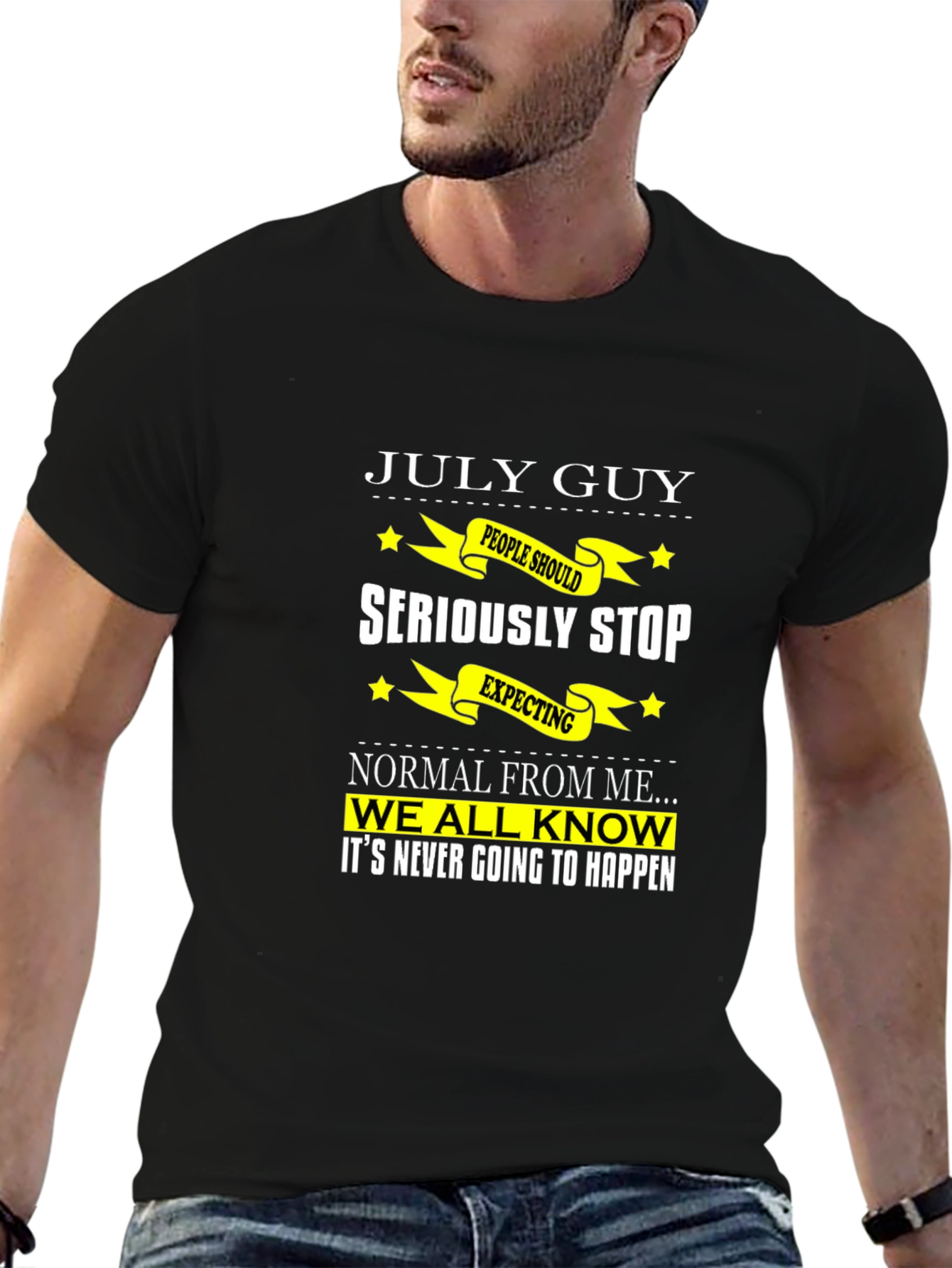July Guy Graphic T-Shirt - Sarcastic Birthday Tee