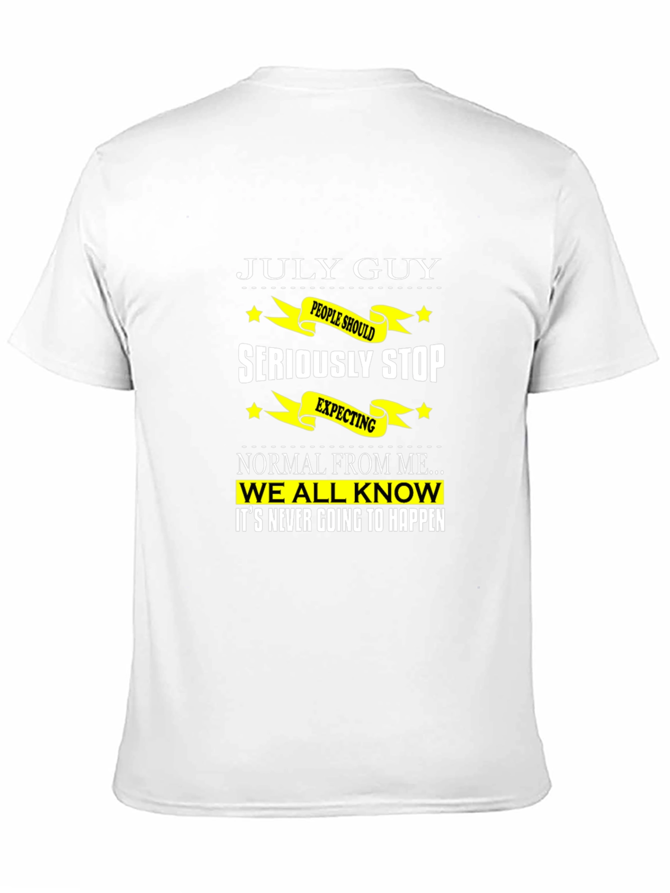 July Guy Graphic T-Shirt - Sarcastic Birthday Tee