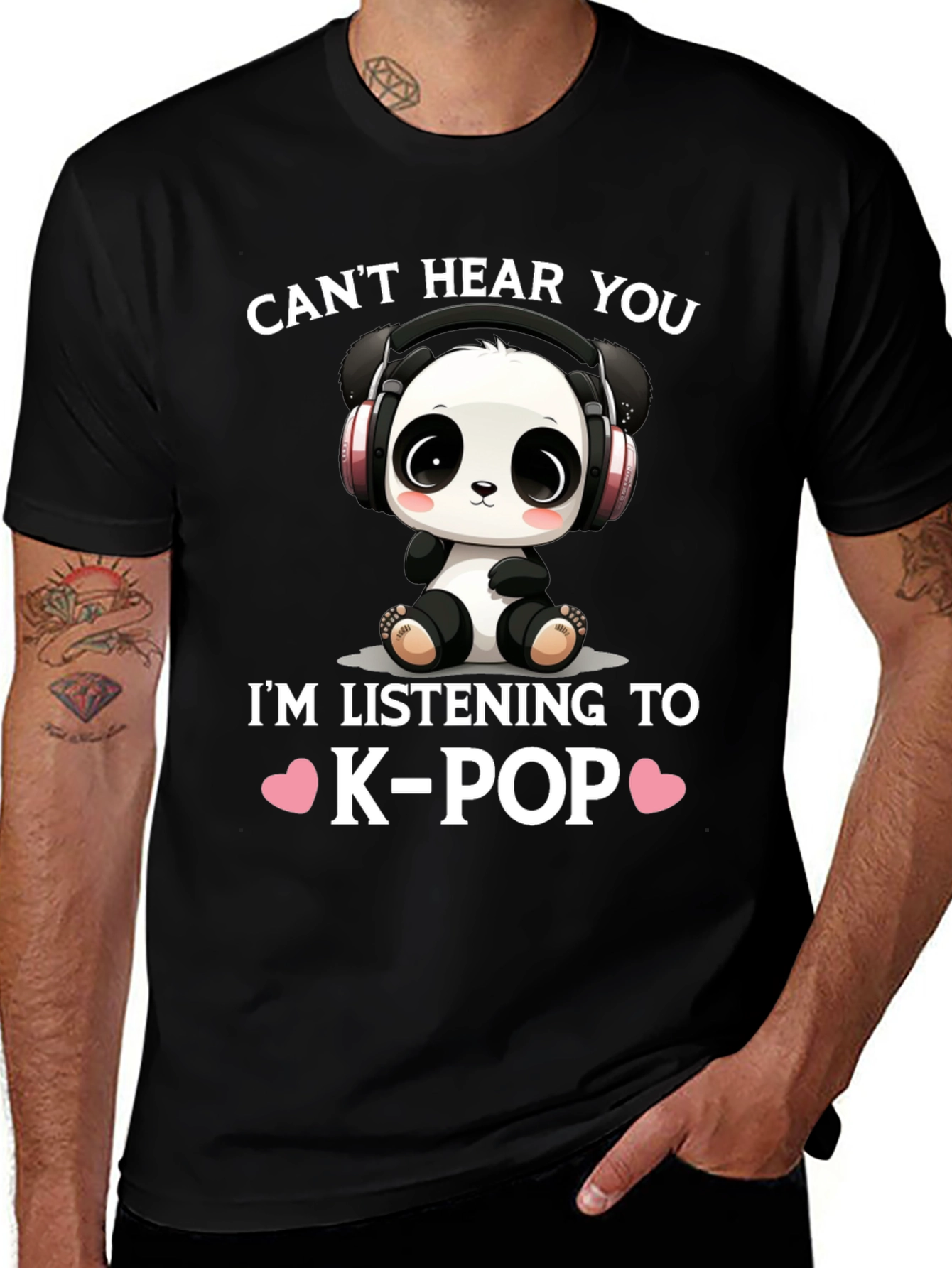 Cant Hear You K-Pop Panda T-Shirt