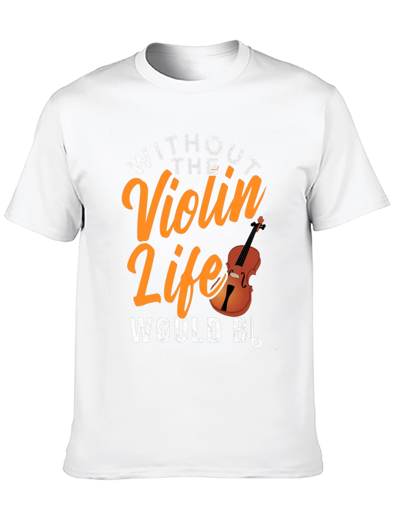 Violin Life T-Shirt - Musicians Apparel