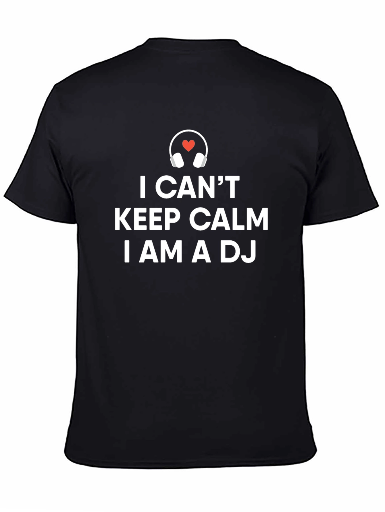 I Cant Keep Calm Im A DJ T-Shirt