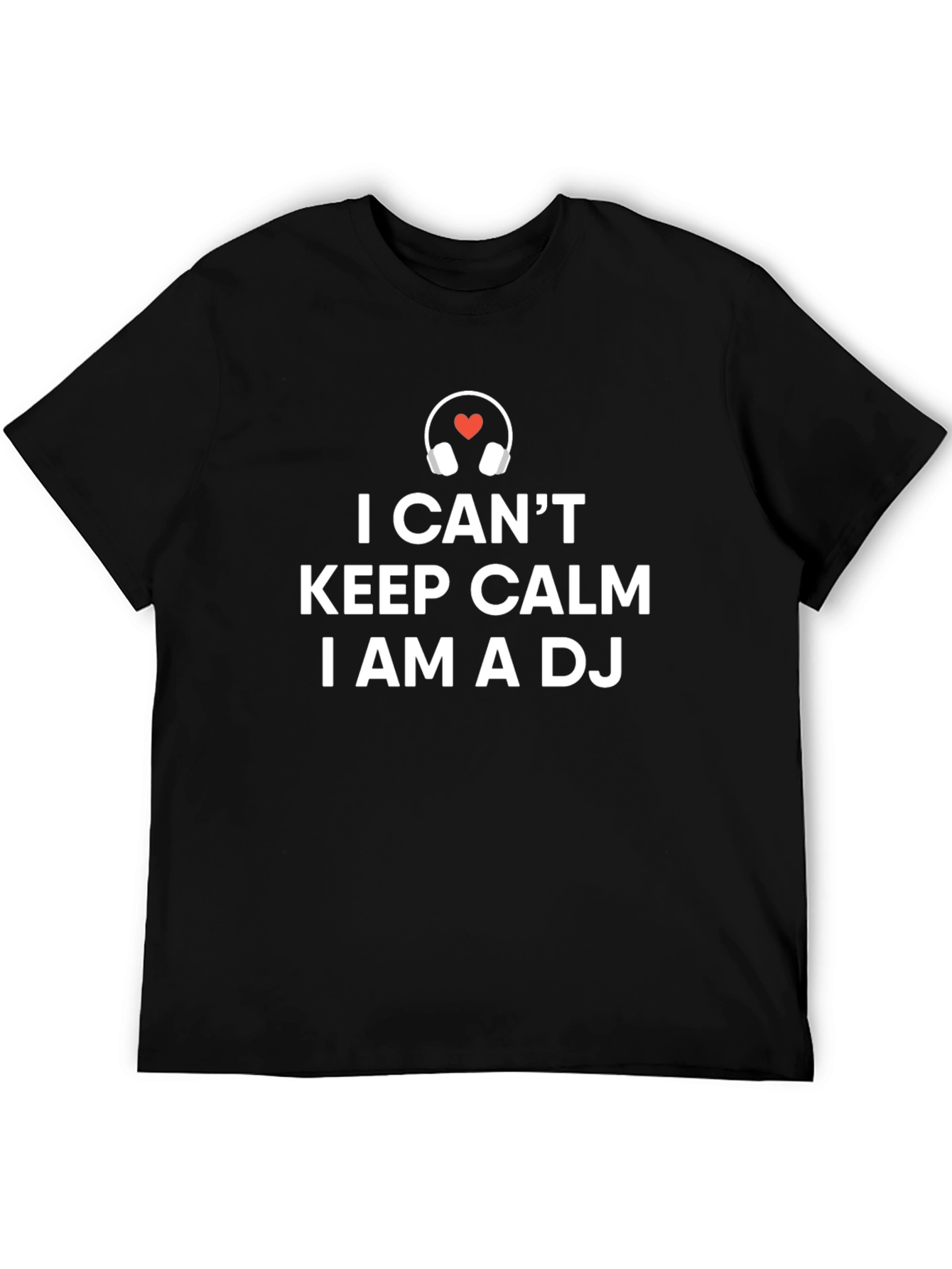 I Cant Keep Calm Im A DJ T-Shirt