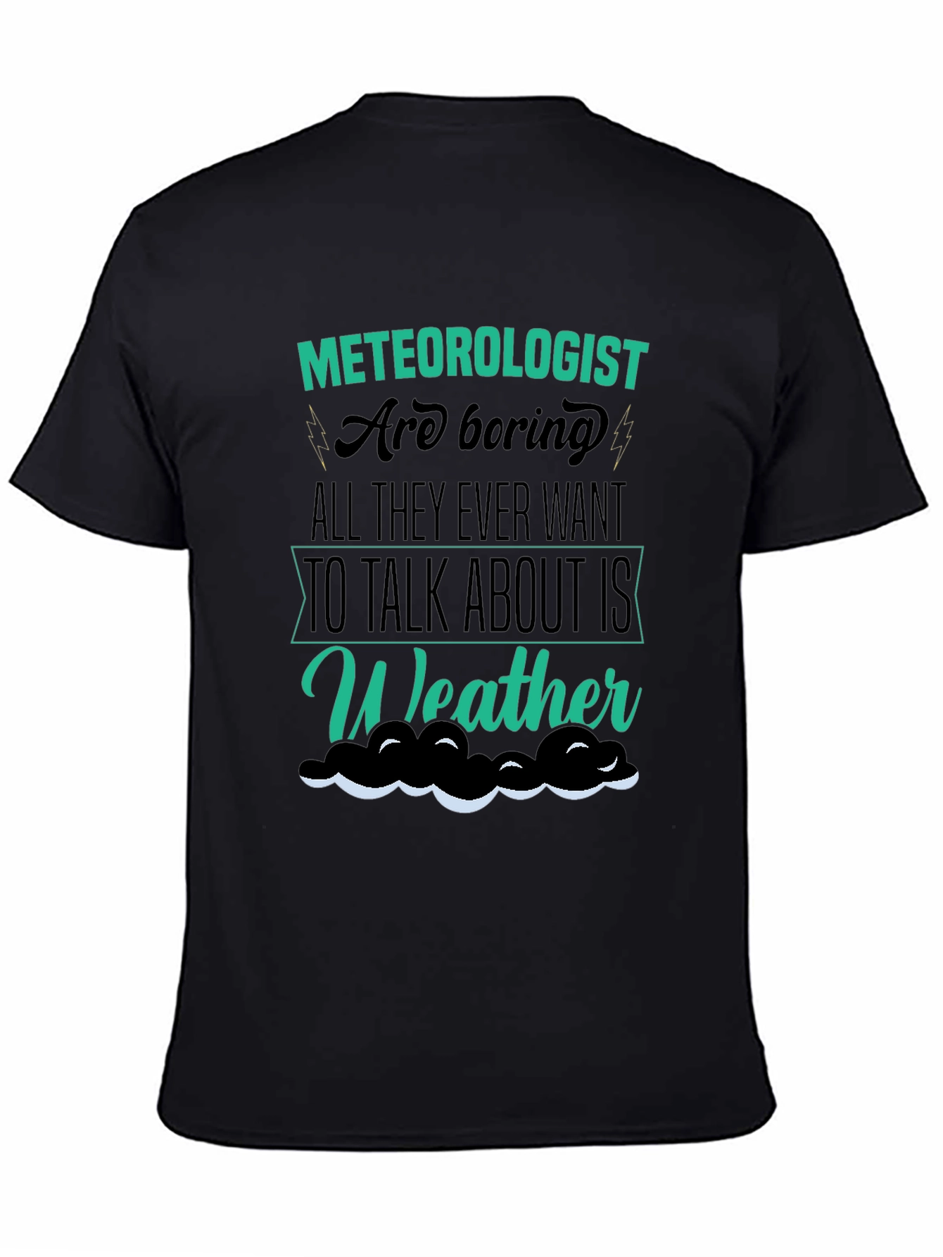 Meteorologist Humor Graphic T-Shirt