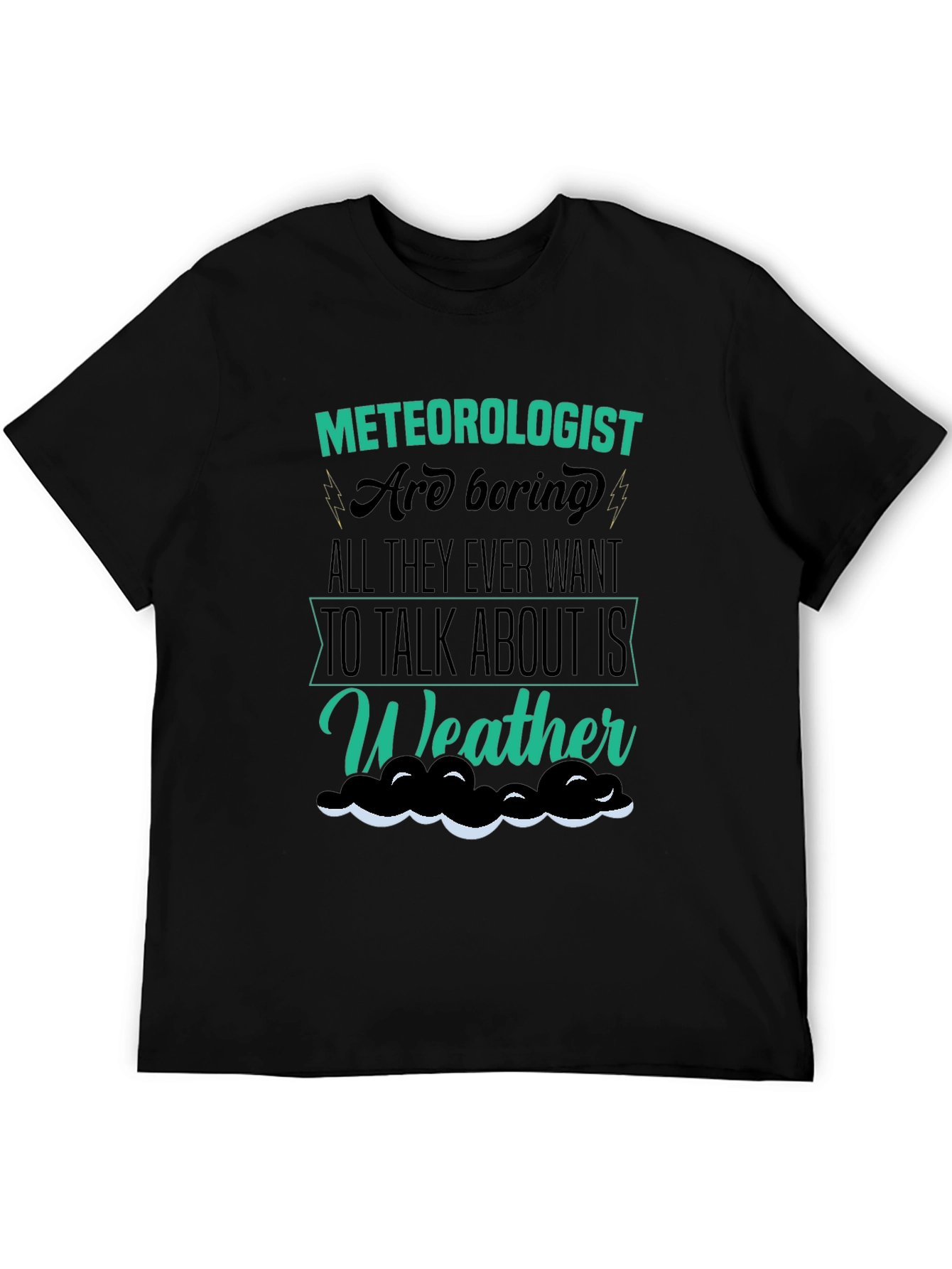 Meteorologist Humor Graphic T-Shirt