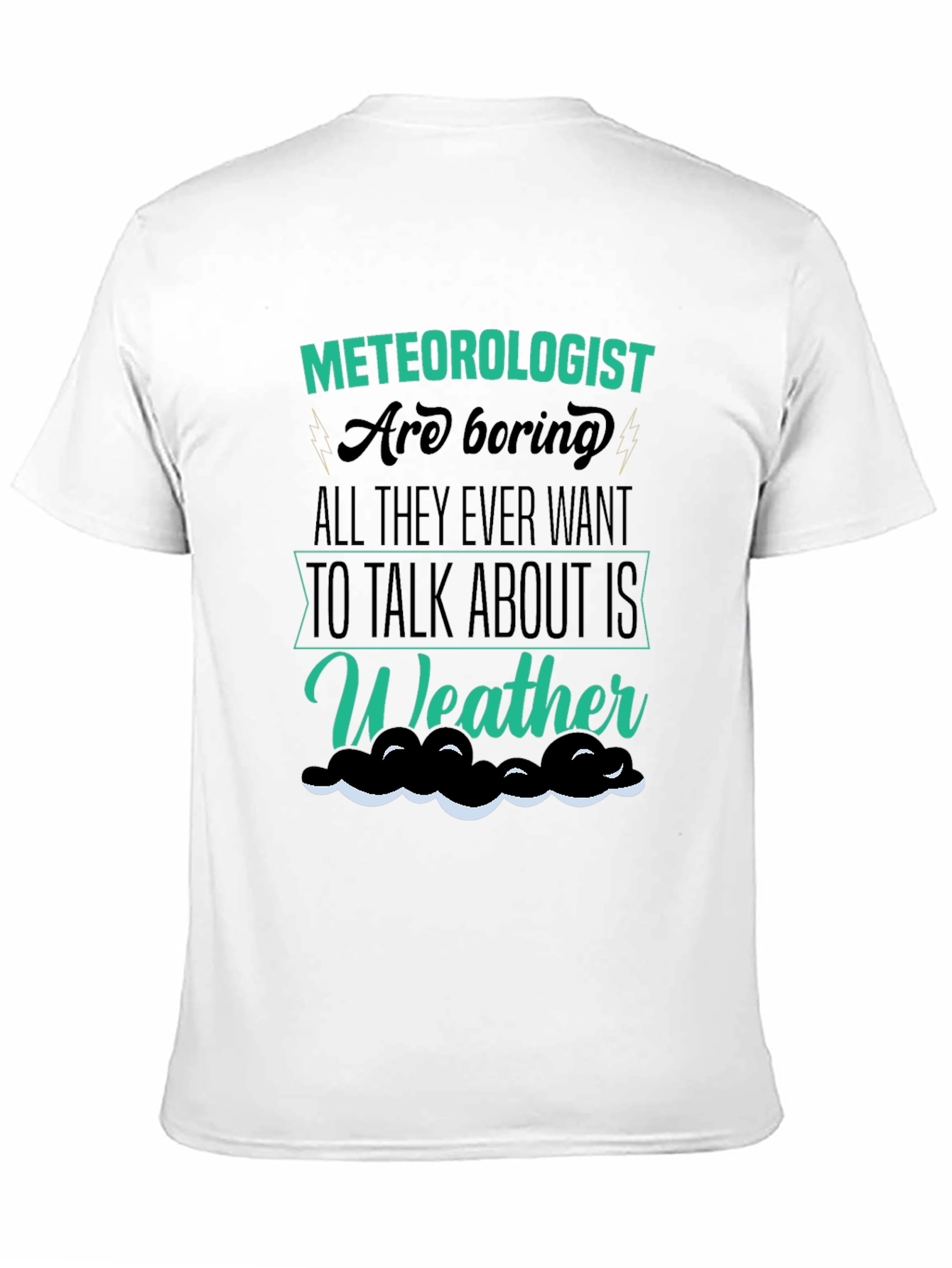 Meteorologist Humor Graphic T-Shirt