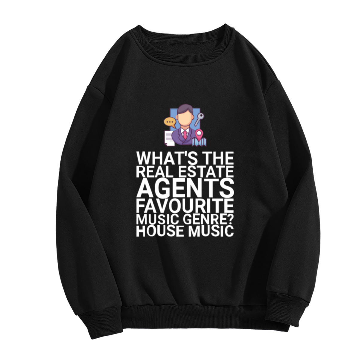 HOUSE MUSIC - Funny Real Estate Agent Graphic ԲÁìÎÀÒÂ | Unisex Pullover Sweatshirt
