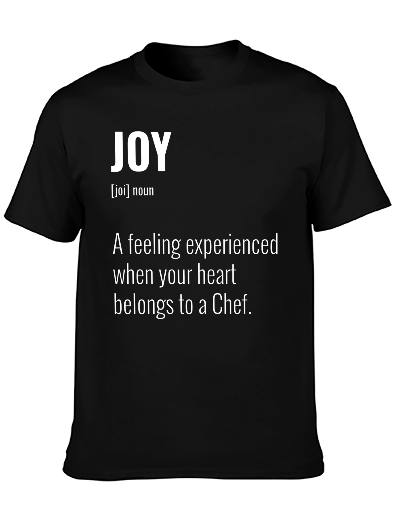 Joy Chef Definition T-Shirt