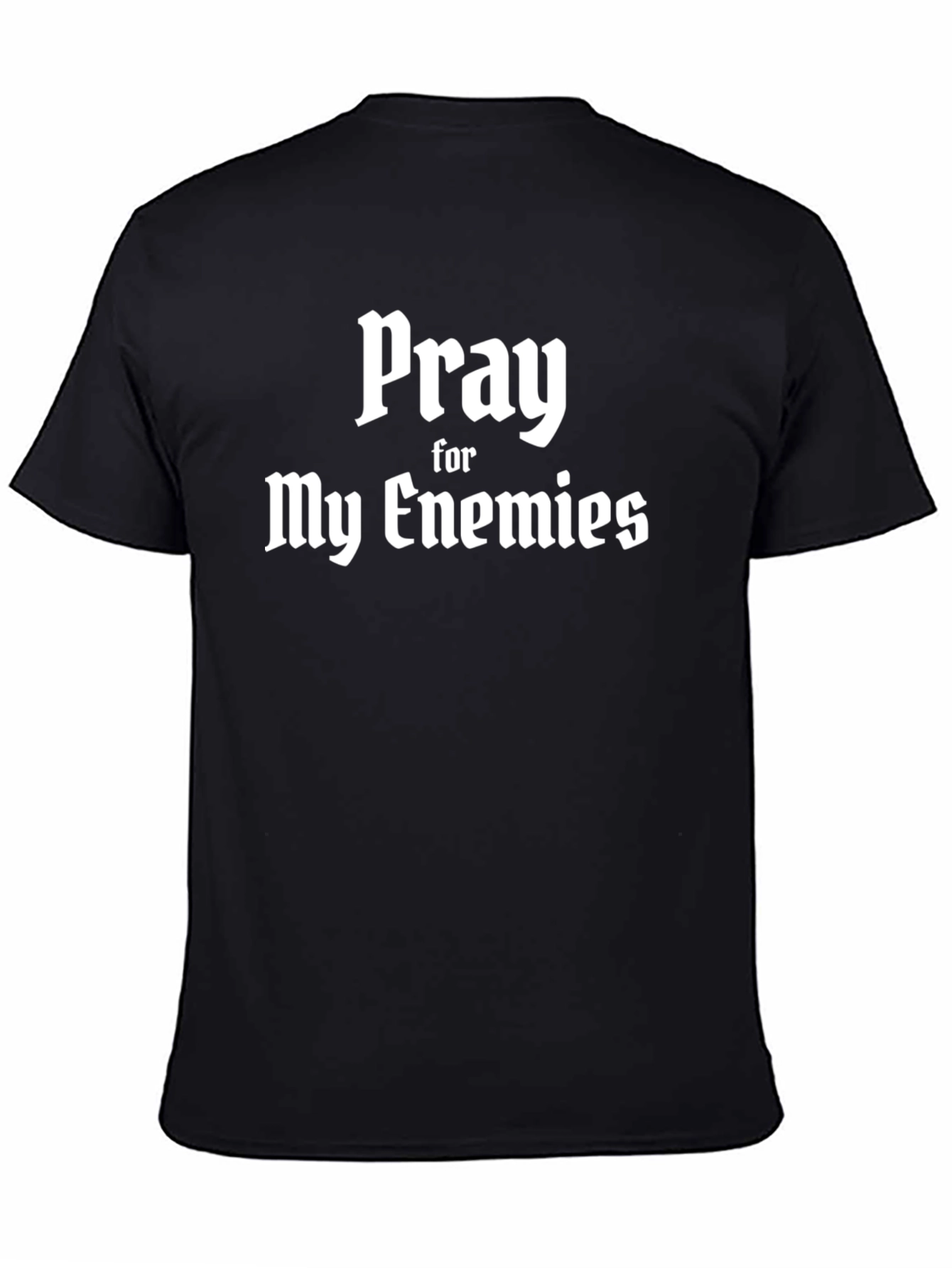 Pray for My Enemies Graphic T-Shirt