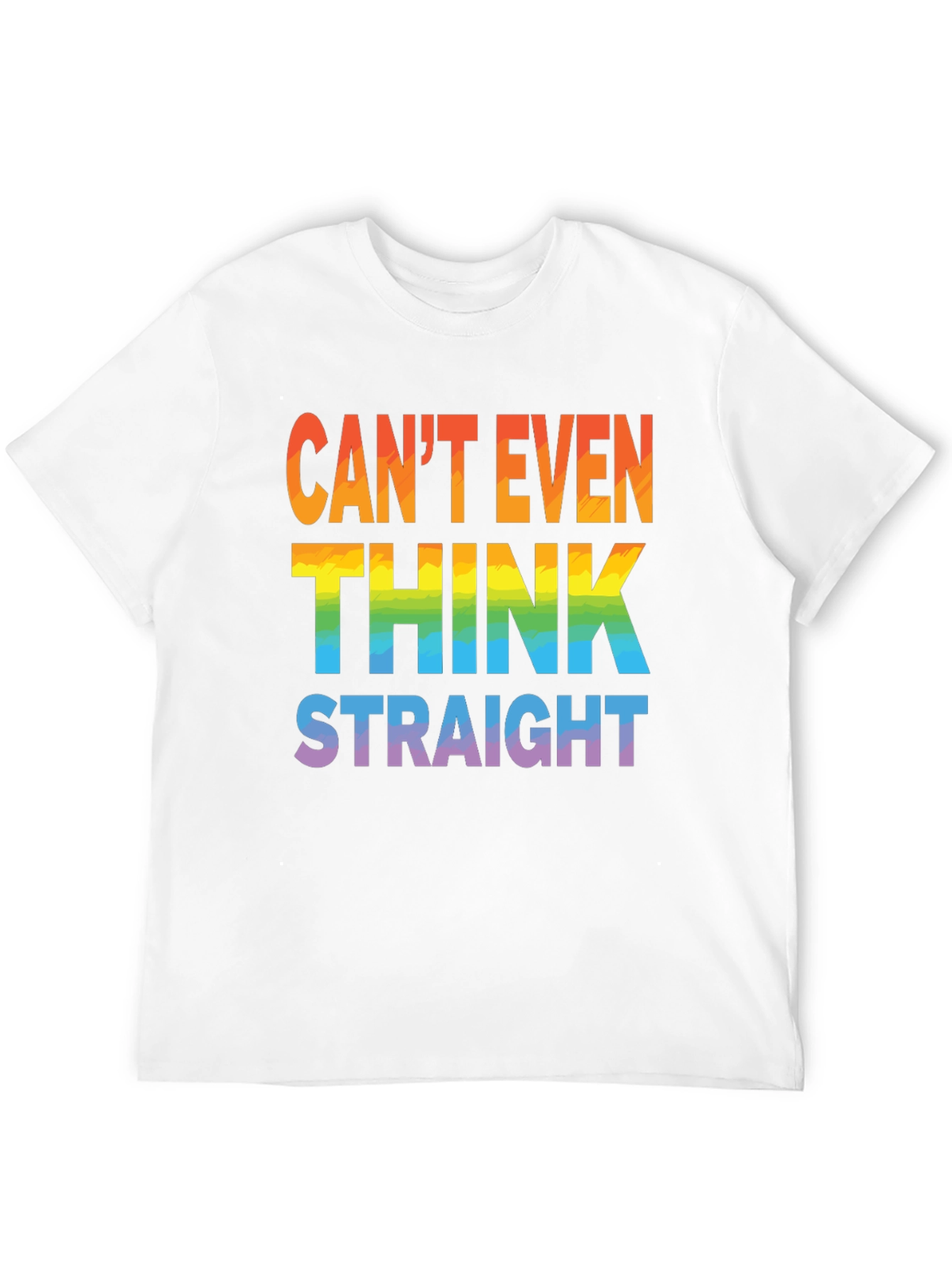 Cant Even Think Straight Rainbow Graphic Tee