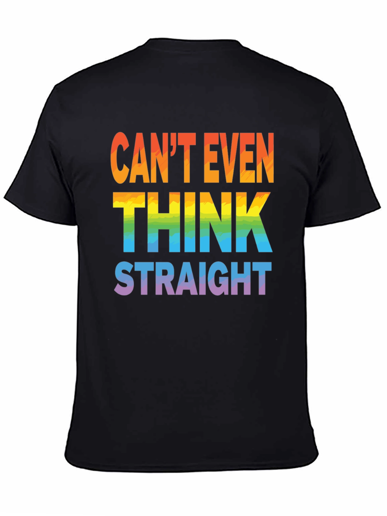 Cant Even Think Straight Rainbow Graphic Tee