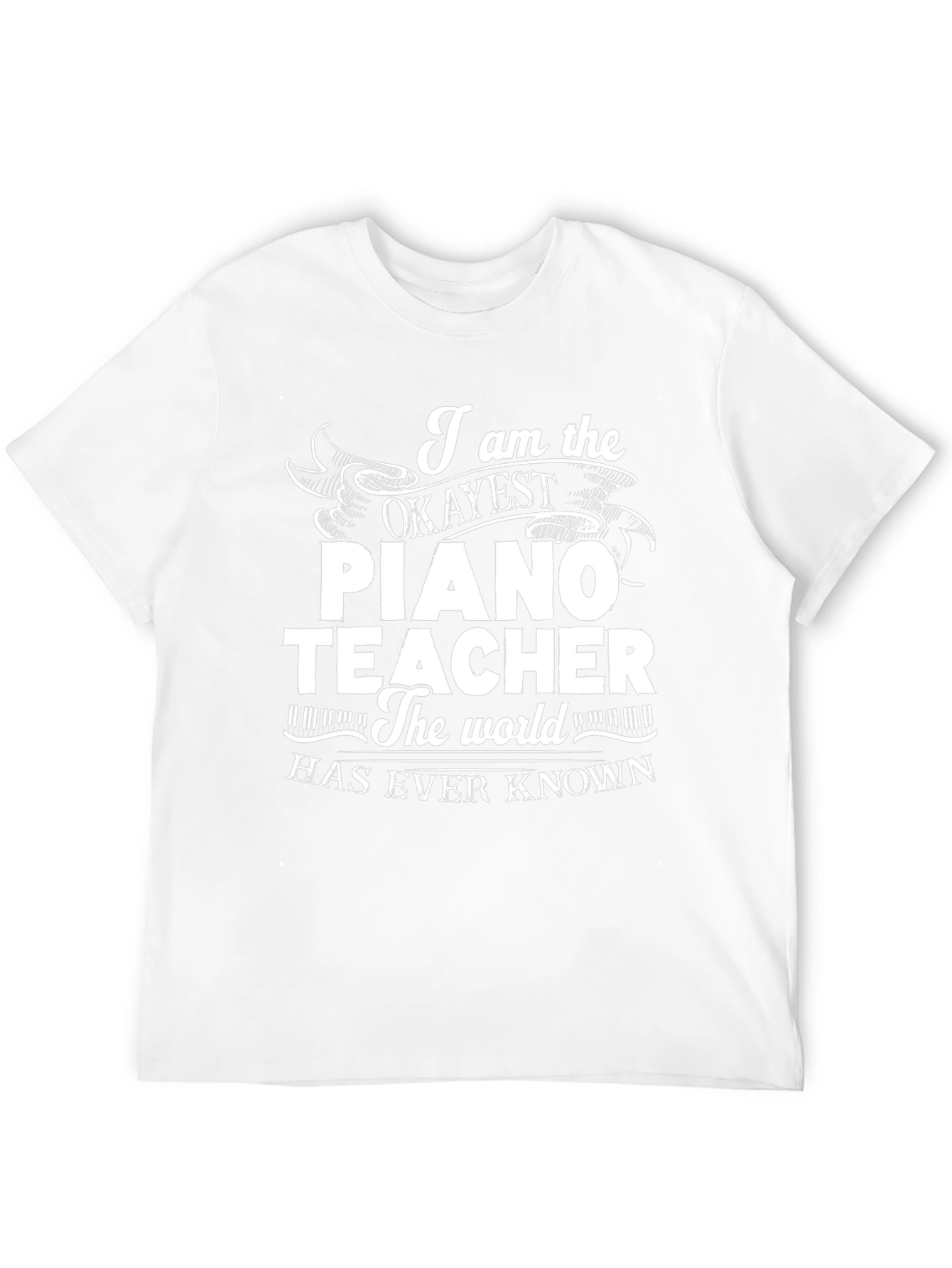 Okayest Piano Teacher Graphic Tee
