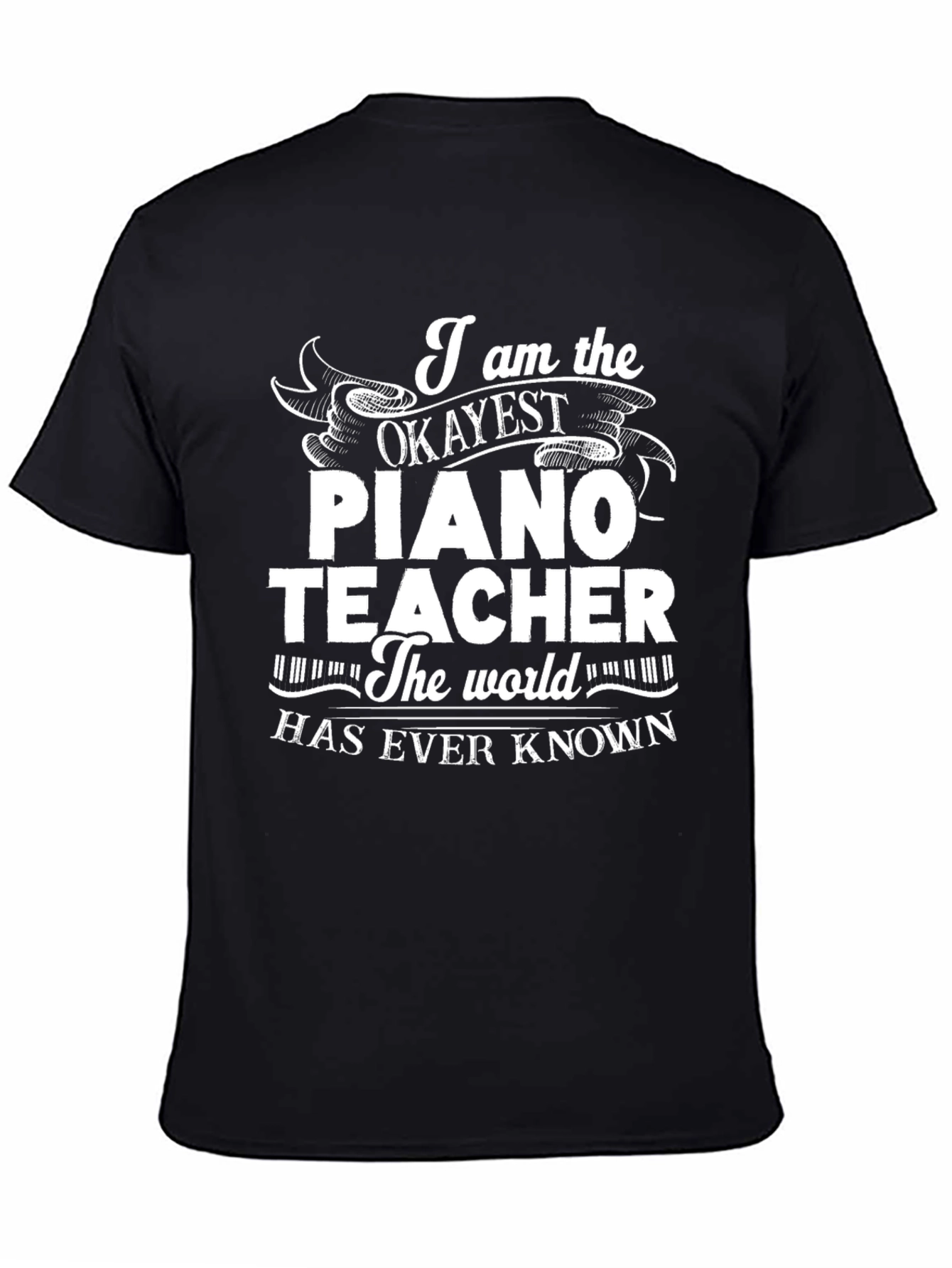Okayest Piano Teacher Graphic Tee