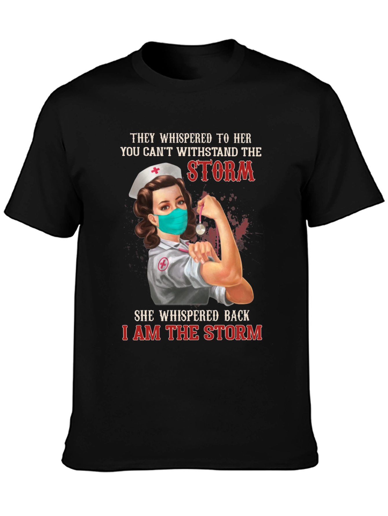 Nurse T-Shirt: I Am The Storm Graphic Tee