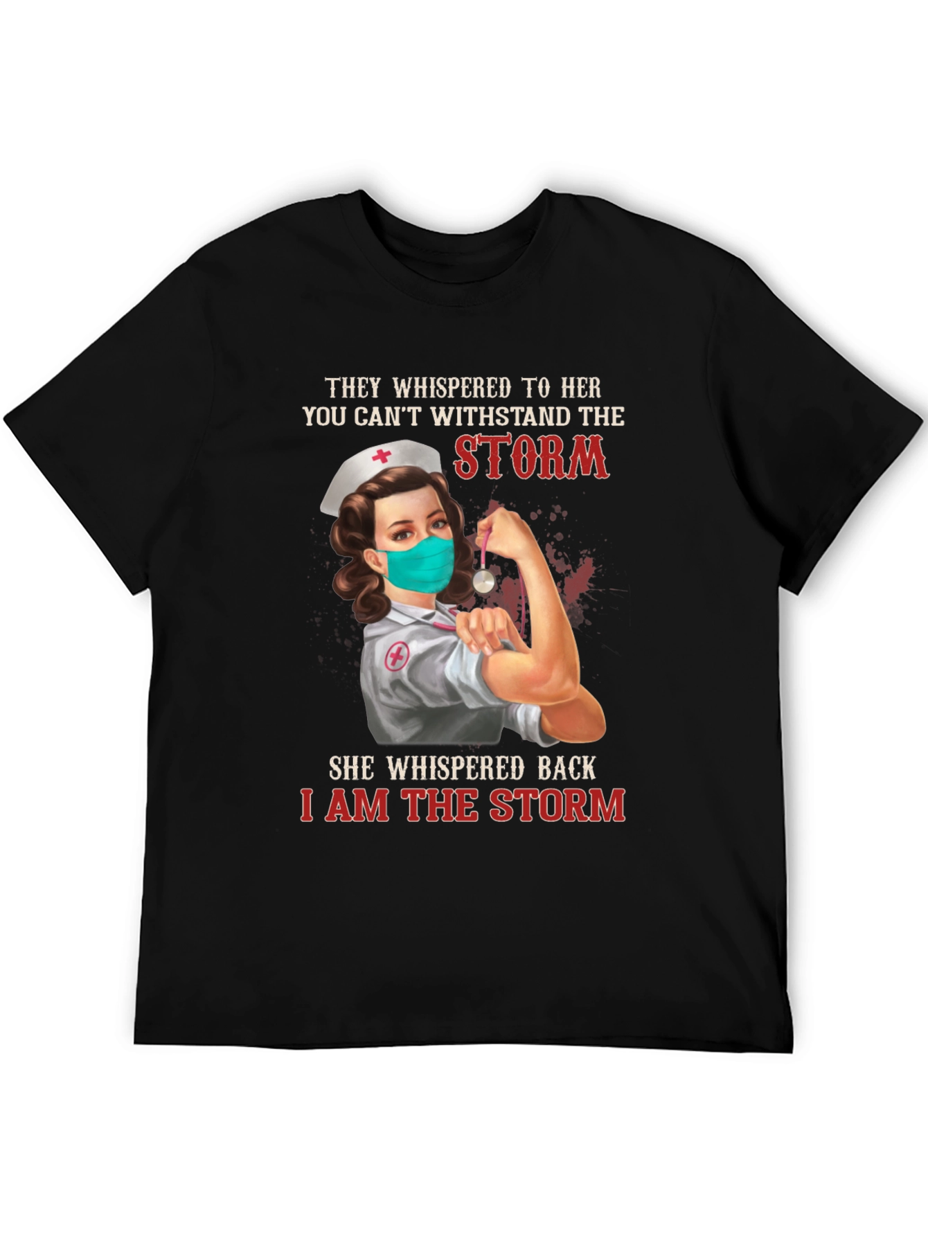Nurse T-Shirt: I Am The Storm Graphic Tee