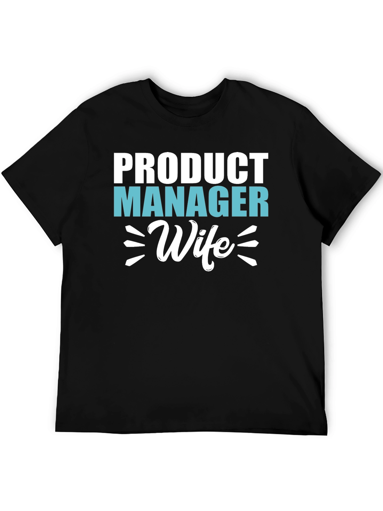 Product Manager Wife Graphic T-Shirt