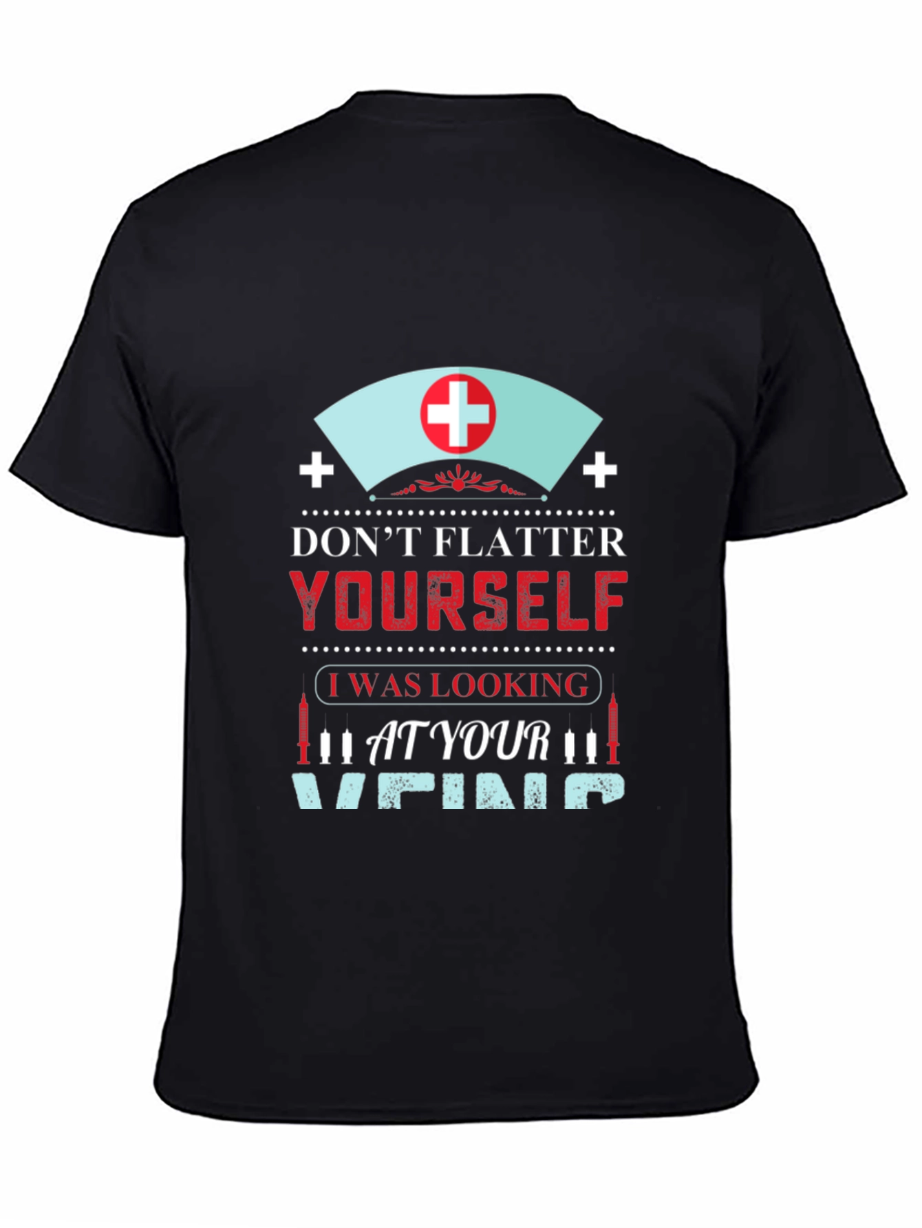 Funny Nurse T-Shirt: Vein Humor