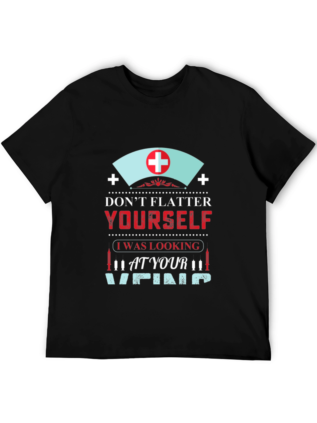 Funny Nurse T-Shirt: Vein Humor