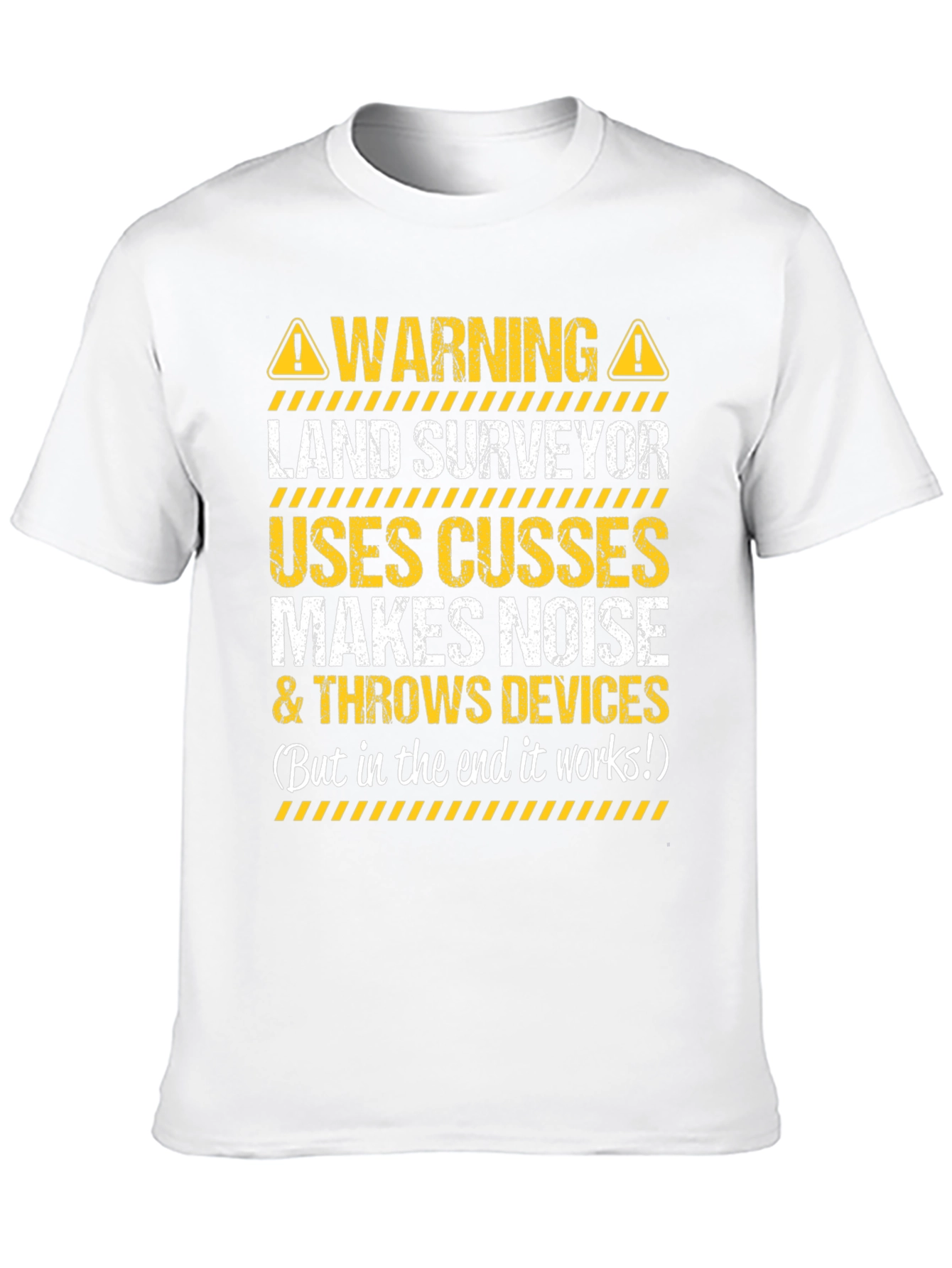 Warning Land Surveyor Funny T-Shirt