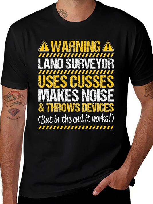 Warning Land Surveyor Funny T-Shirt