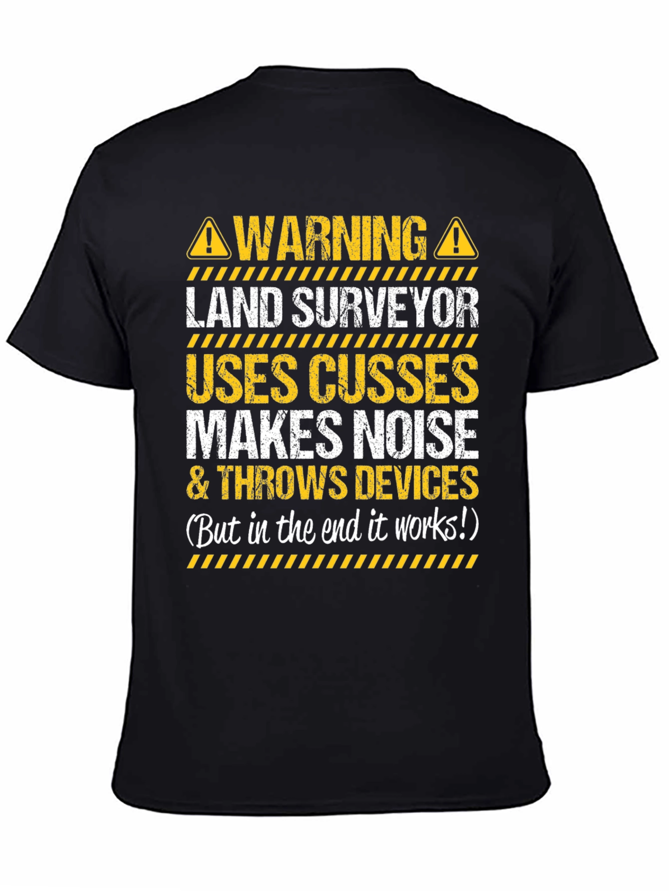Warning Land Surveyor Funny T-Shirt