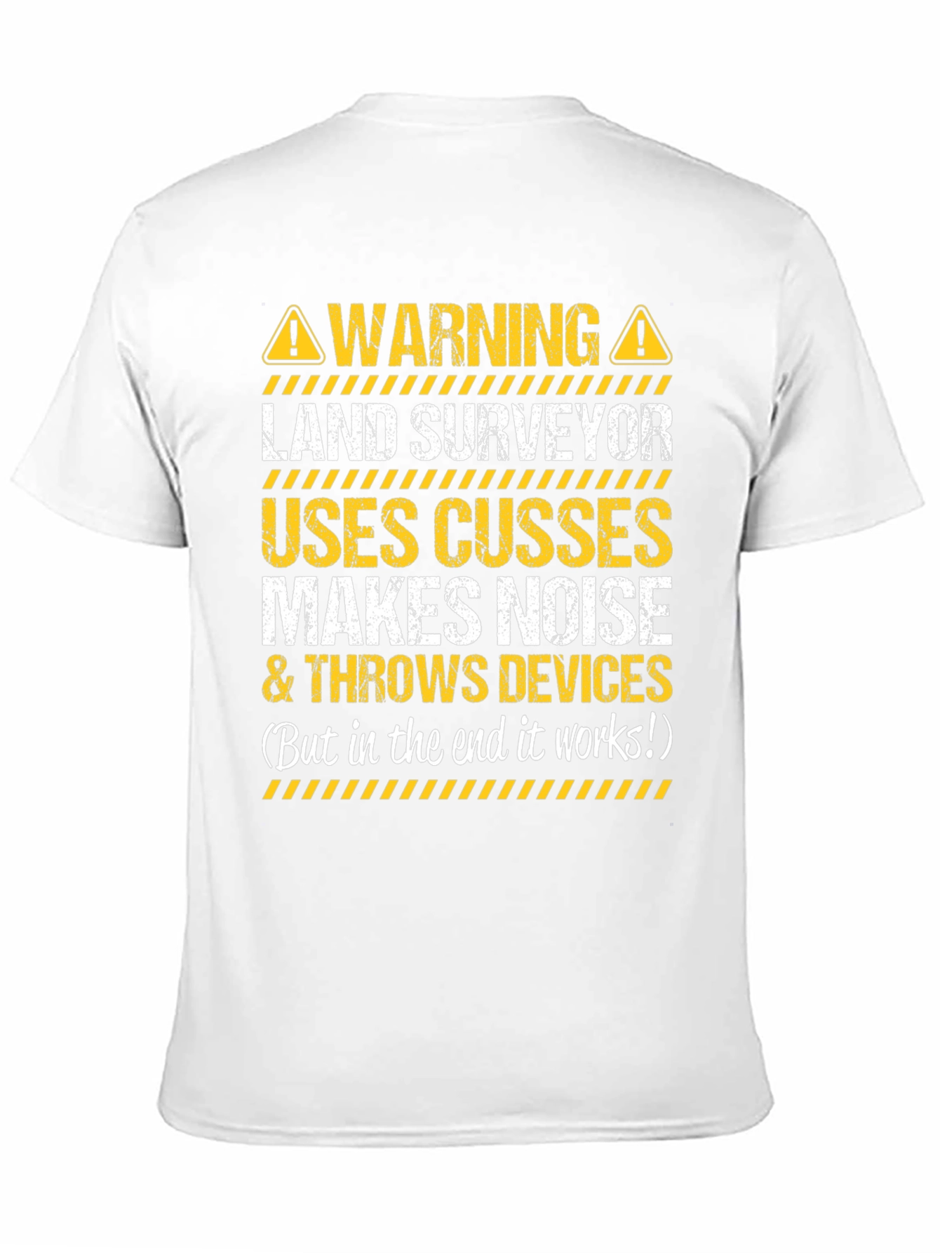 Warning Land Surveyor Funny T-Shirt
