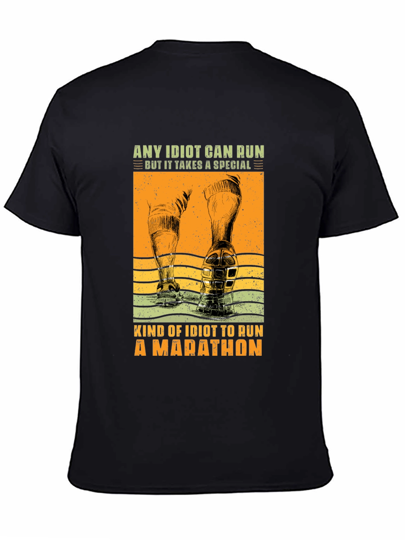 Marathon Runner T-Shirt - Any Idiot Can Run