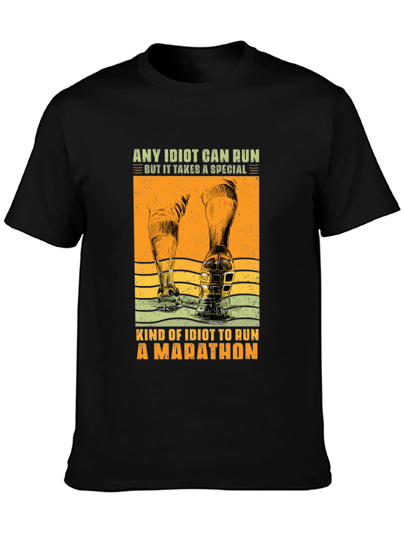 Marathon Runner T-Shirt - Any Idiot Can Run