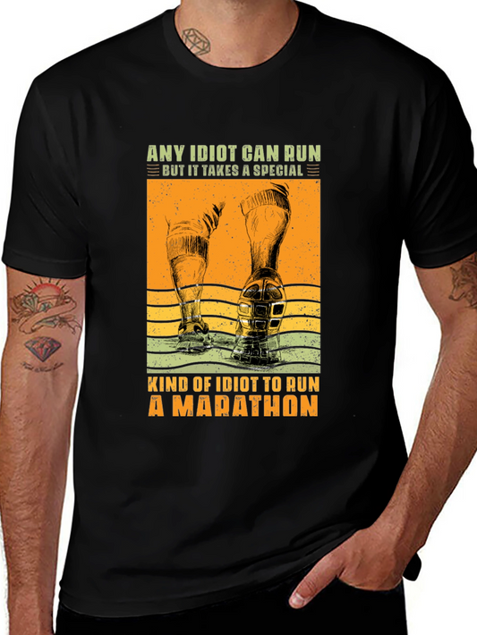 Marathon Runner T-Shirt - Any Idiot Can Run