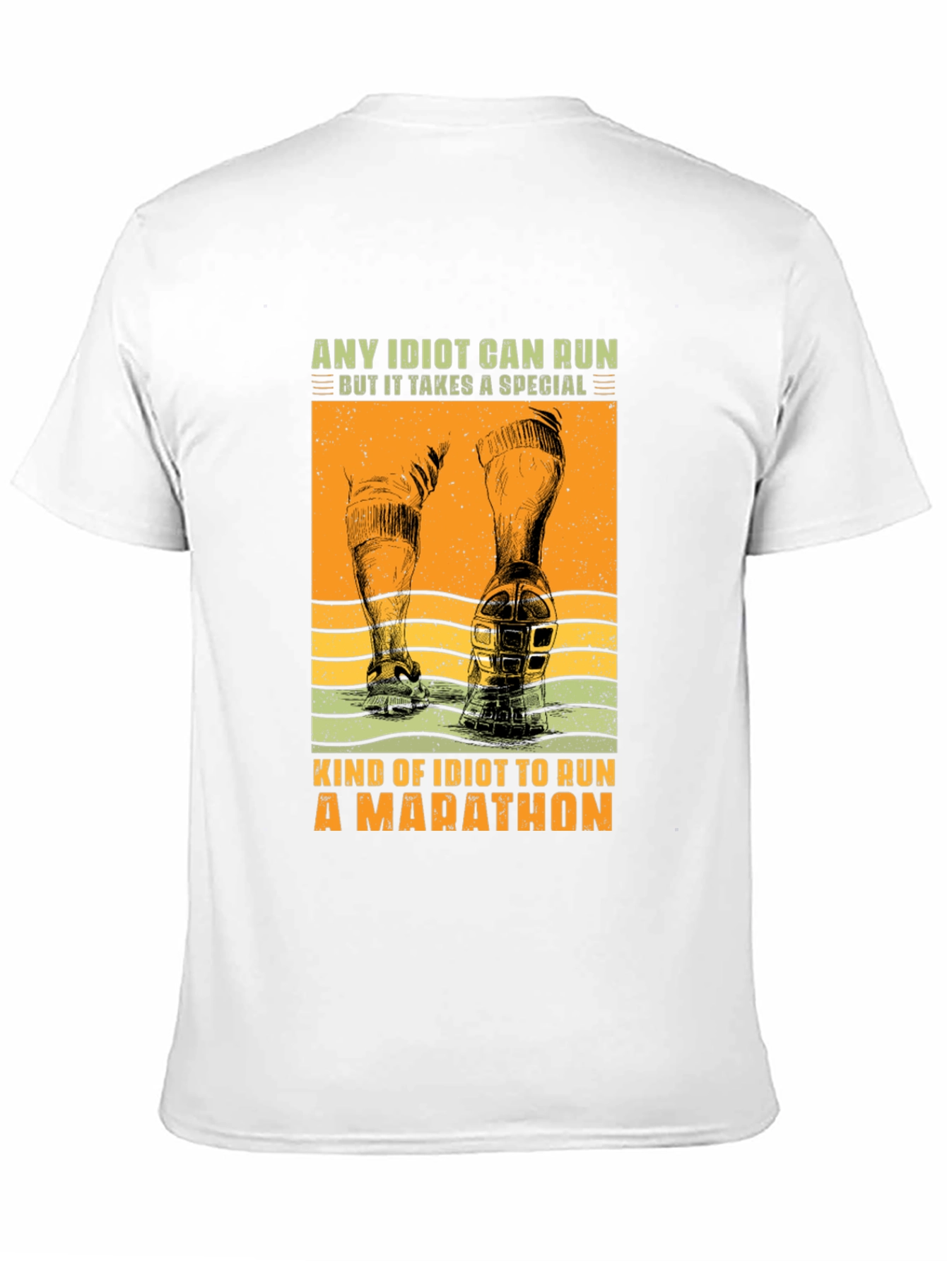 Marathon Runner T-Shirt - Any Idiot Can Run