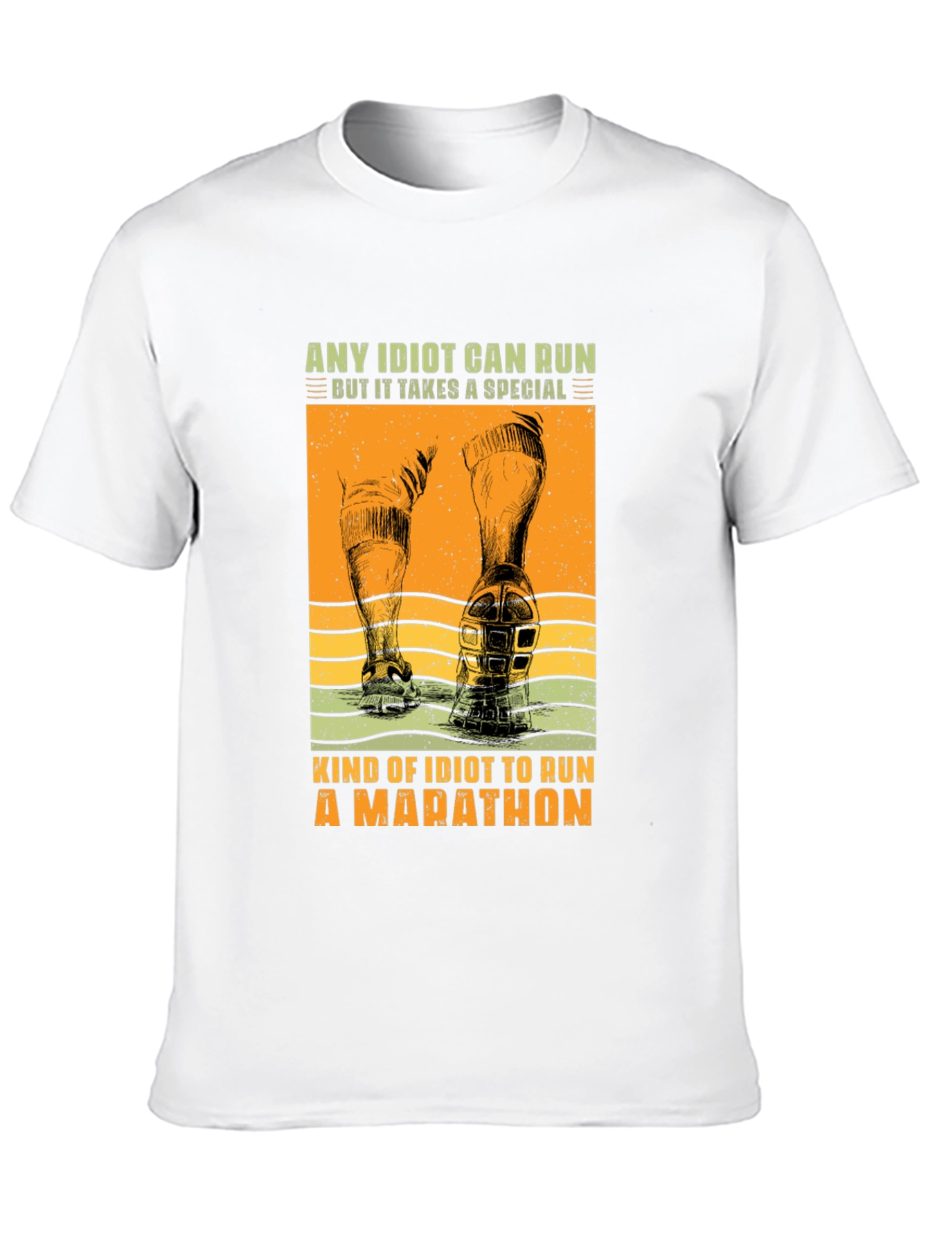 Marathon Runner T-Shirt - Any Idiot Can Run