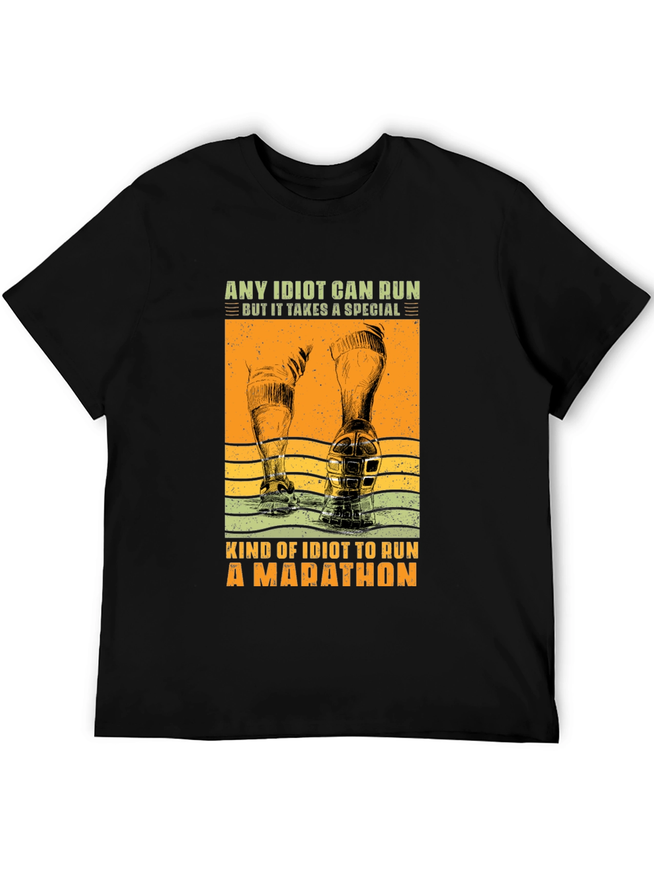 Marathon Runner T-Shirt - Any Idiot Can Run