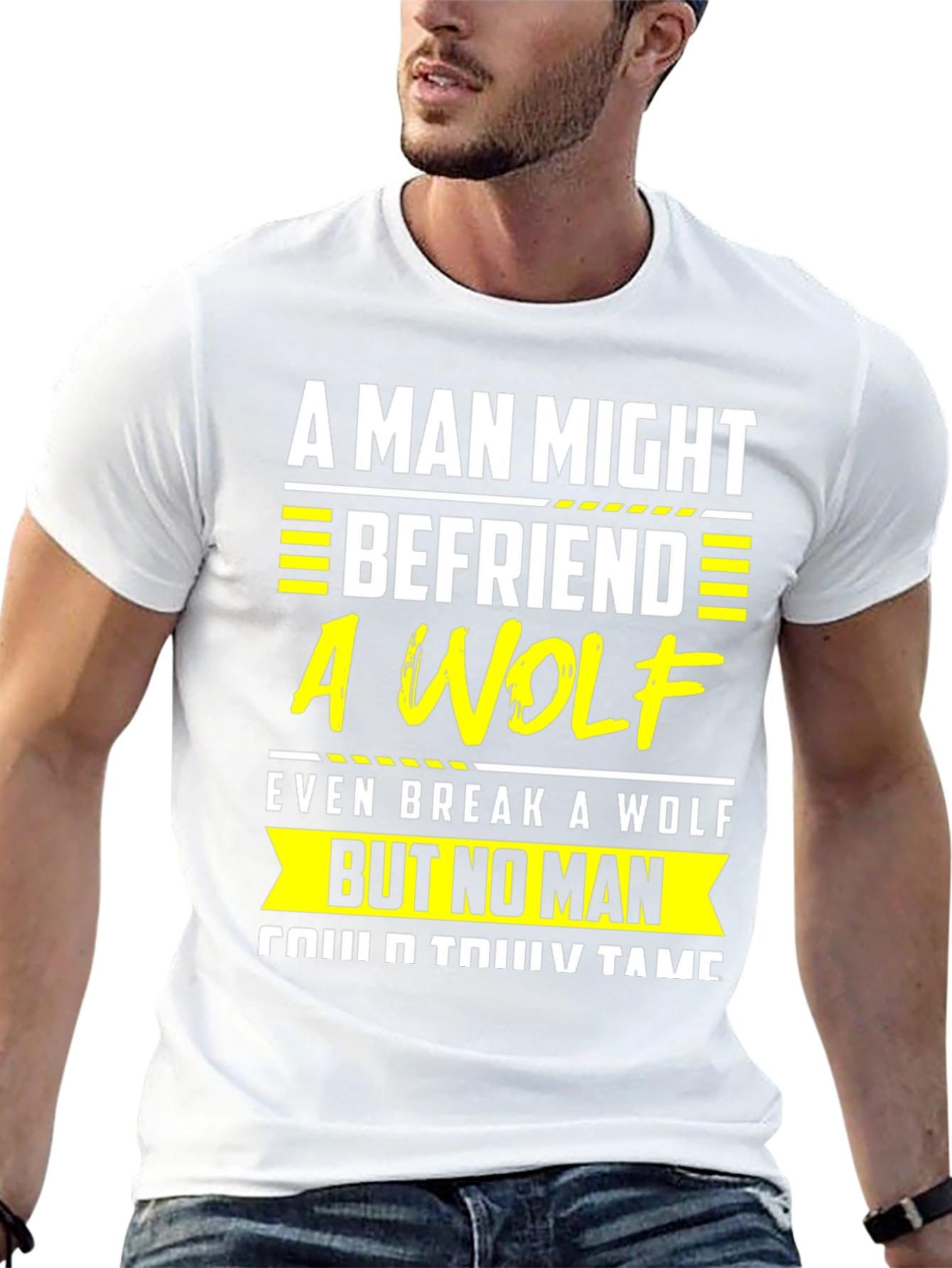 A Man Might Befriend a Wolf T-Shirt