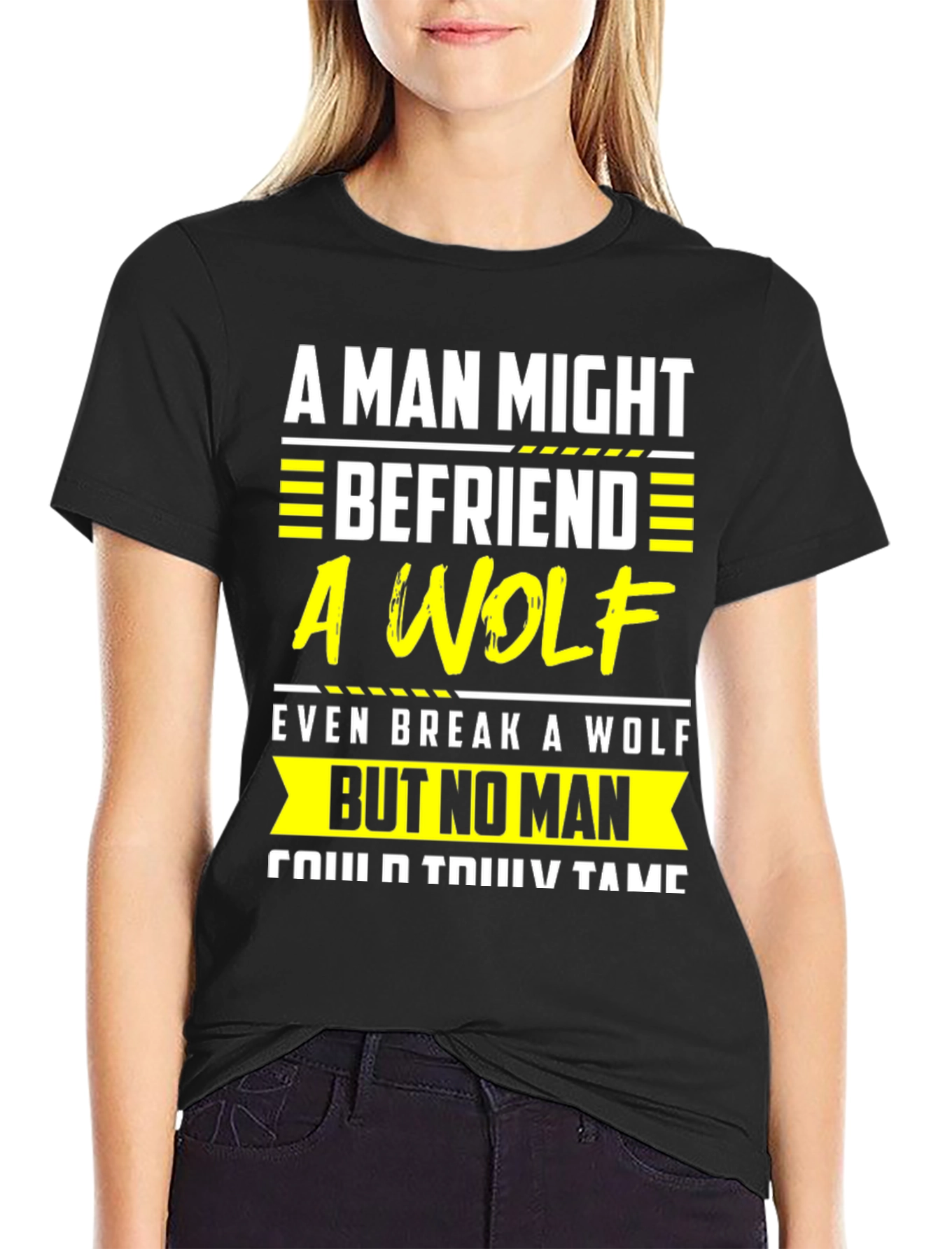 A Man Might Befriend a Wolf T-Shirt