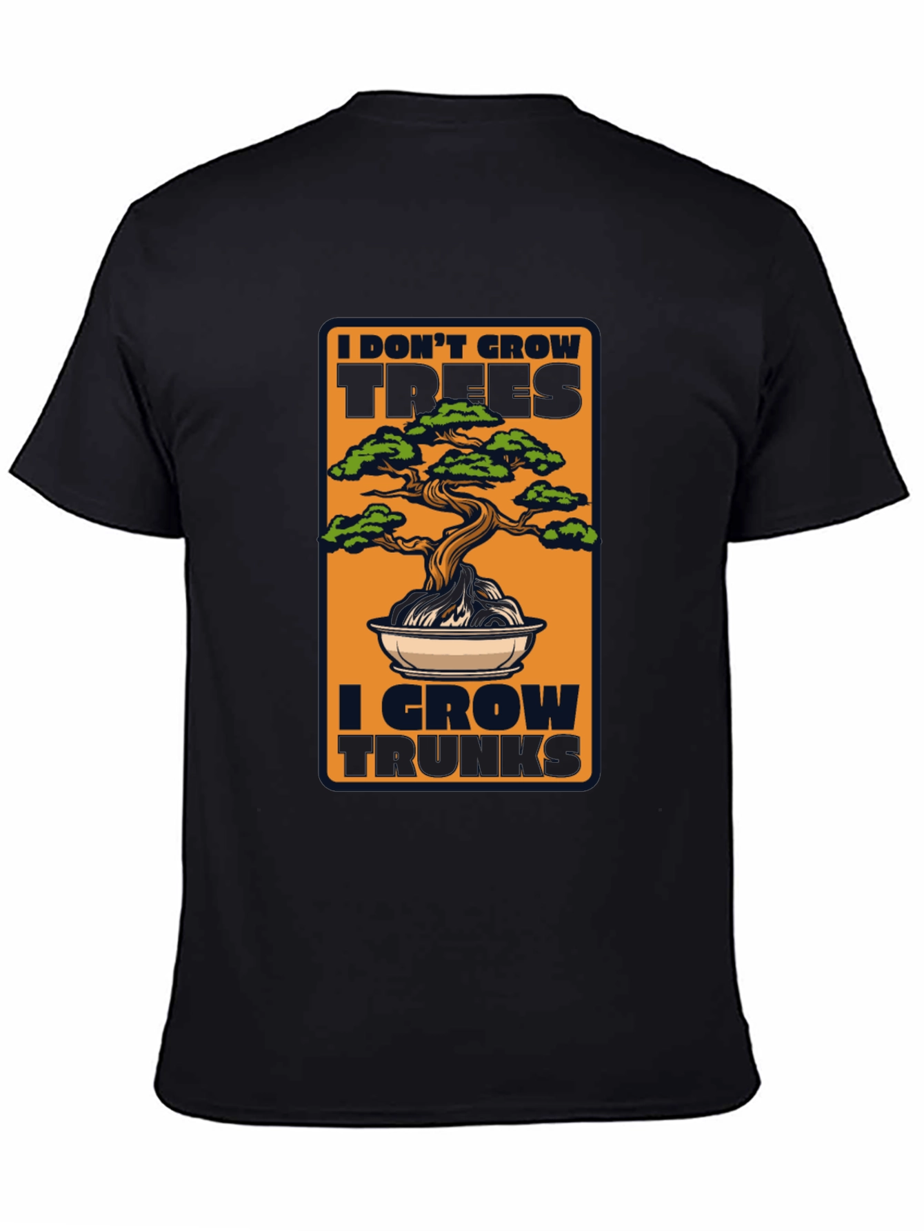 Bonsai Tree T-Shirt - I Grow Trunks