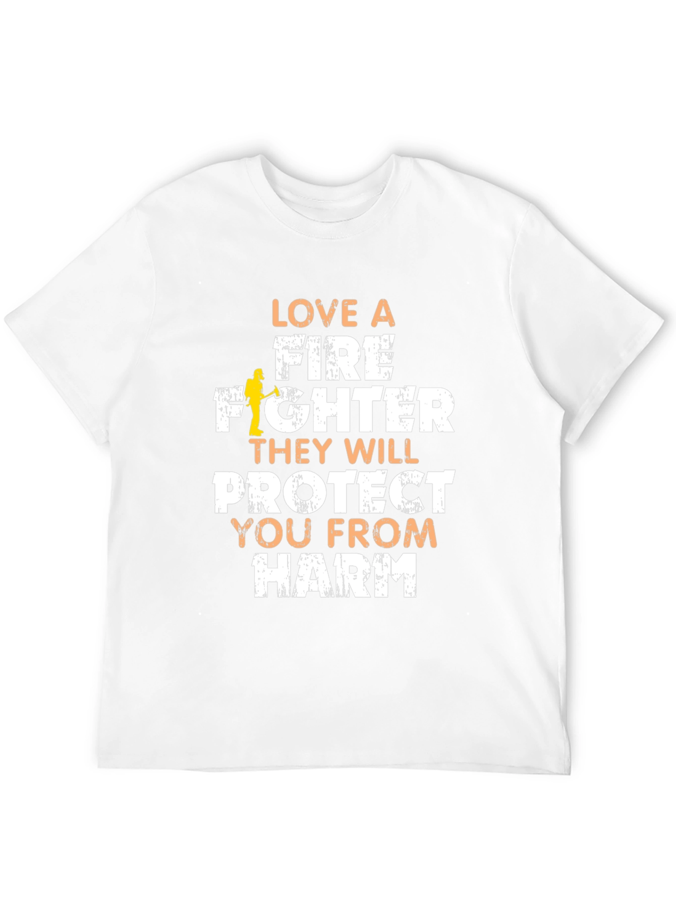 Firefighter Love T-Shirt - Protect You From Harm