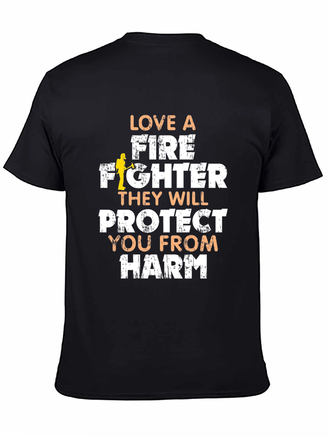 Firefighter Love T-Shirt - Protect You From Harm